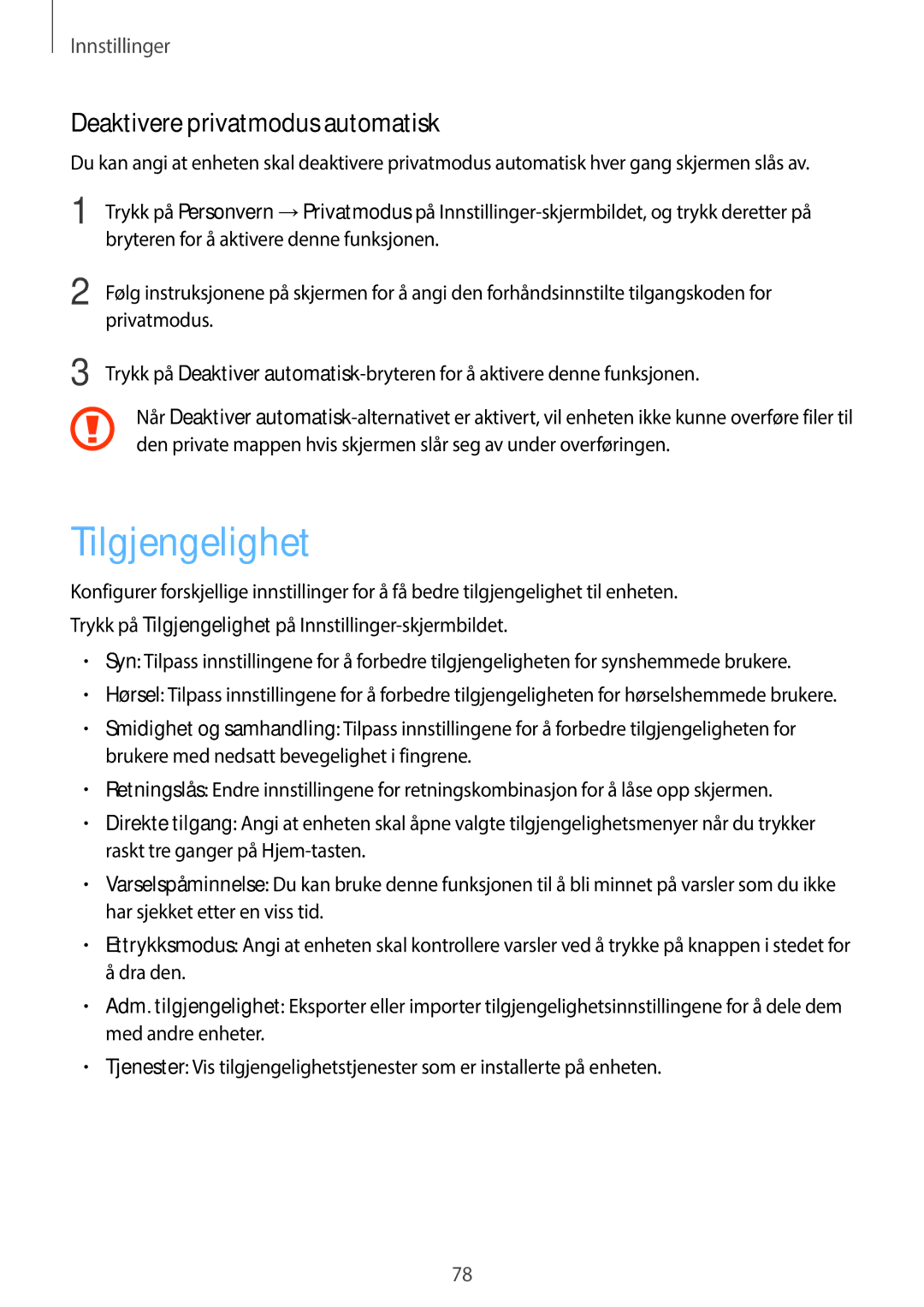 Samsung SM-T580NZWENEE, SM-T580NZKENEE, SM-T580NZWANEE, SM-T580NZKANEE Tilgjengelighet, Deaktivere privatmodus automatisk 