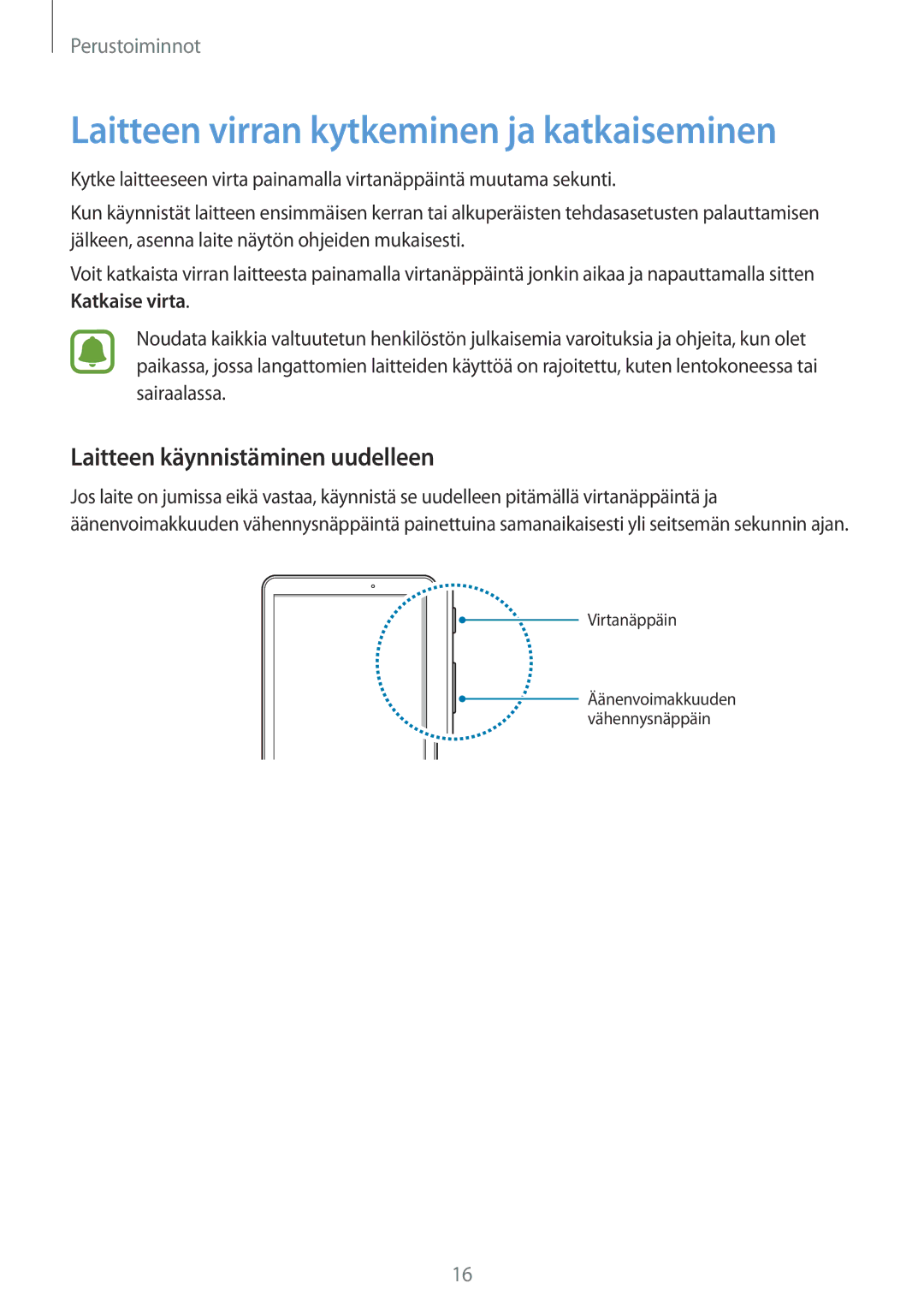 Samsung SM-T580NZKENEE, SM-T580NZWANEE manual Laitteen virran kytkeminen ja katkaiseminen, Laitteen käynnistäminen uudelleen 