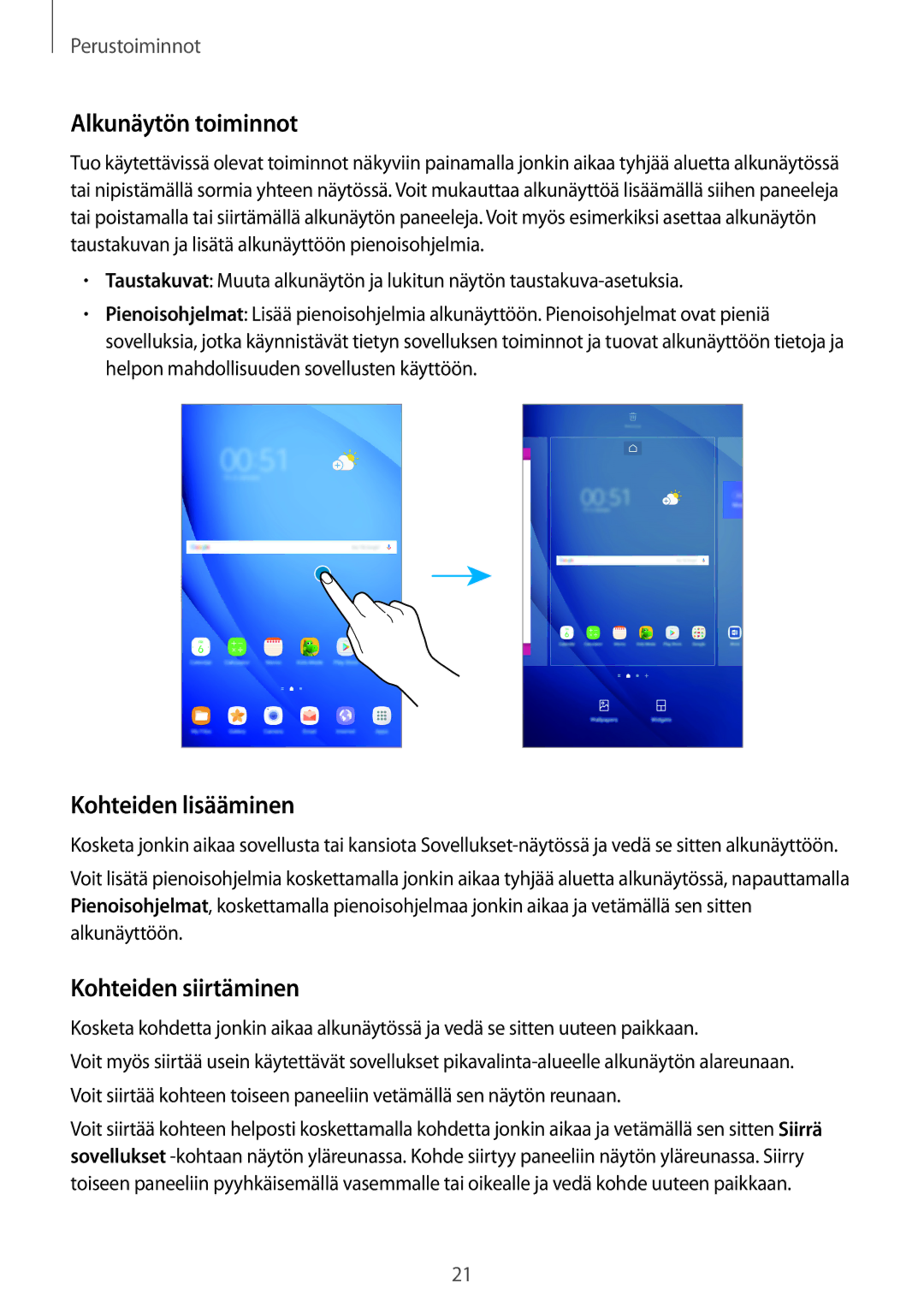 Samsung SM-T580NZWANEE, SM-T580NZKENEE, SM-T580NZWENEE Alkunäytön toiminnot, Kohteiden lisääminen, Kohteiden siirtäminen 