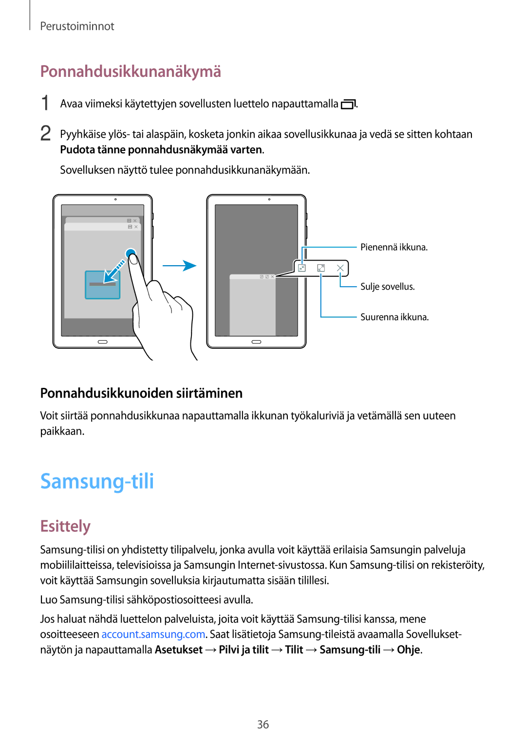 Samsung SM-T580NZKENEE, SM-T580NZWANEE, SM-T580NZWENEE Samsung-tili, Ponnahdusikkunanäkymä, Ponnahdusikkunoiden siirtäminen 