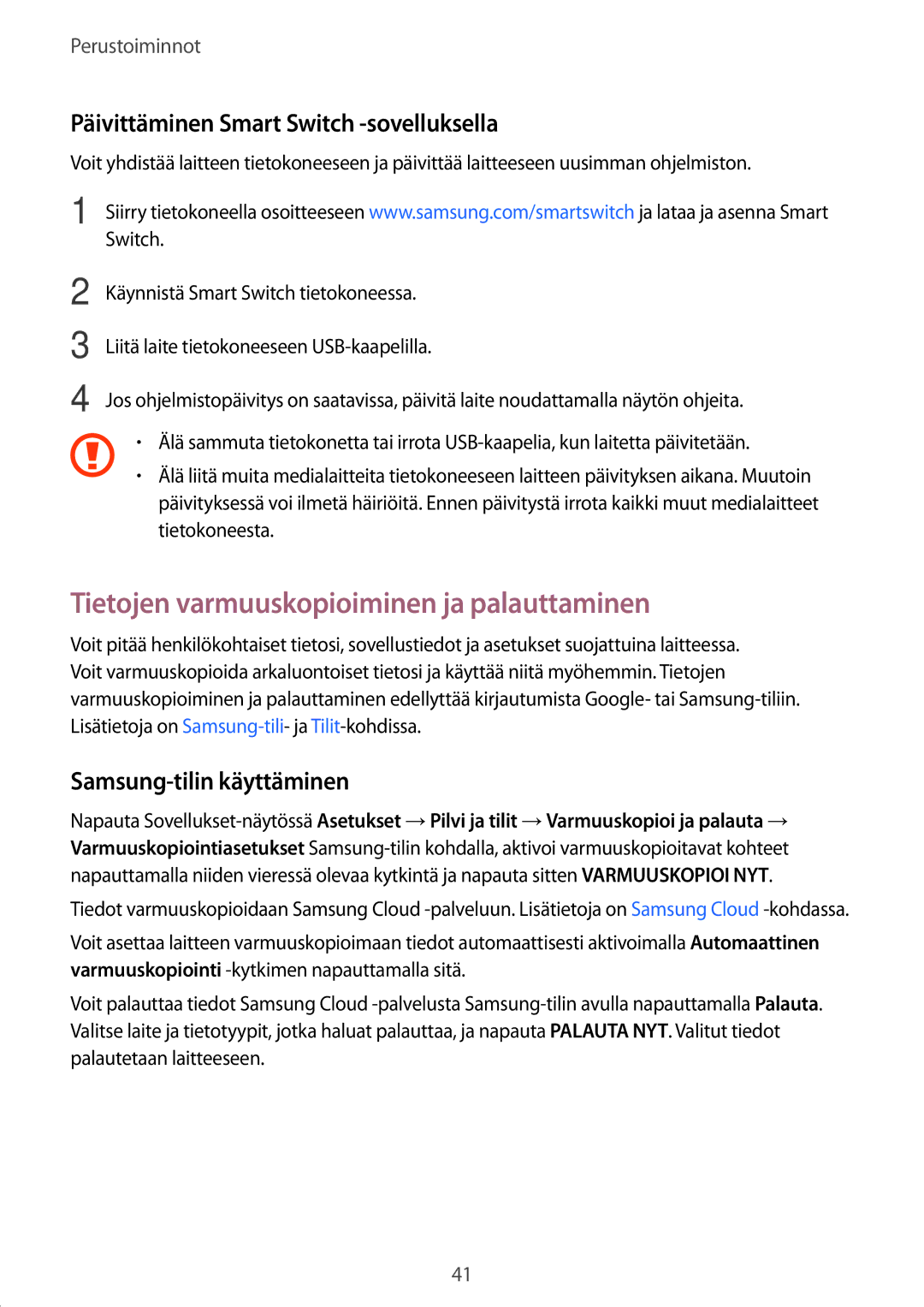 Samsung SM-T580NZWANEE manual Tietojen varmuuskopioiminen ja palauttaminen, Päivittäminen Smart Switch -sovelluksella 