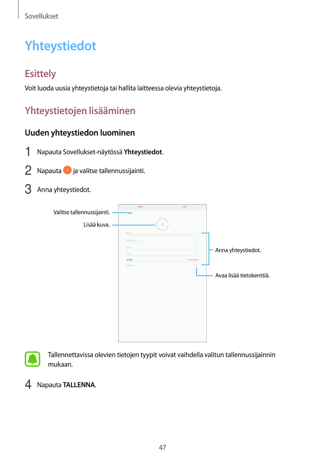 Samsung SM-T580NZKANEE, SM-T580NZKENEE, SM-T580NZWANEE Yhteystiedot, Yhteystietojen lisääminen, Uuden yhteystiedon luominen 