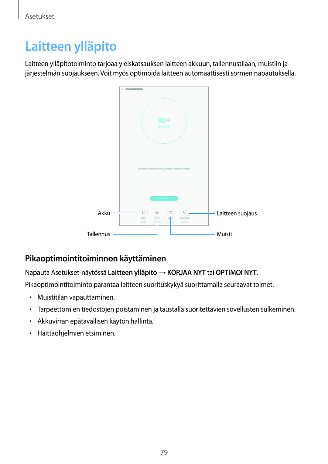 Samsung SM-T580NZKANEE, SM-T580NZKENEE, SM-T580NZWANEE manual Laitteen ylläpito, Pikaoptimointitoiminnon käyttäminen 