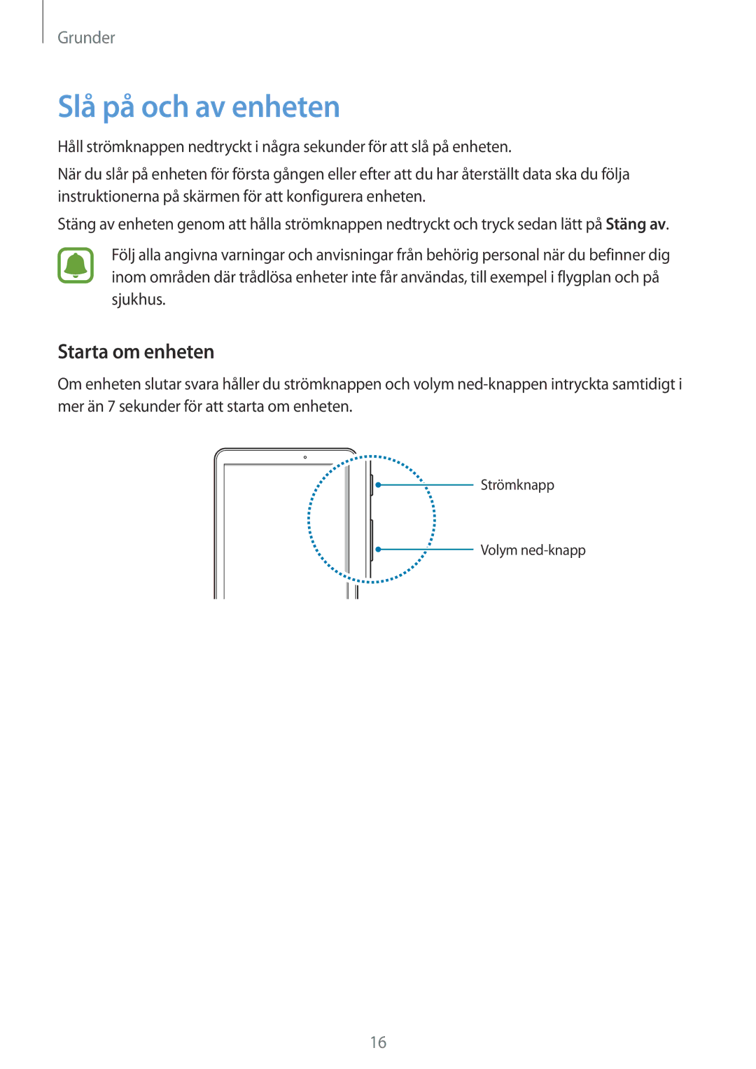 Samsung SM-T580NZKENEE, SM-T580NZWANEE, SM-T580NZWENEE, SM-T580NZKANEE manual Slå på och av enheten, Starta om enheten 