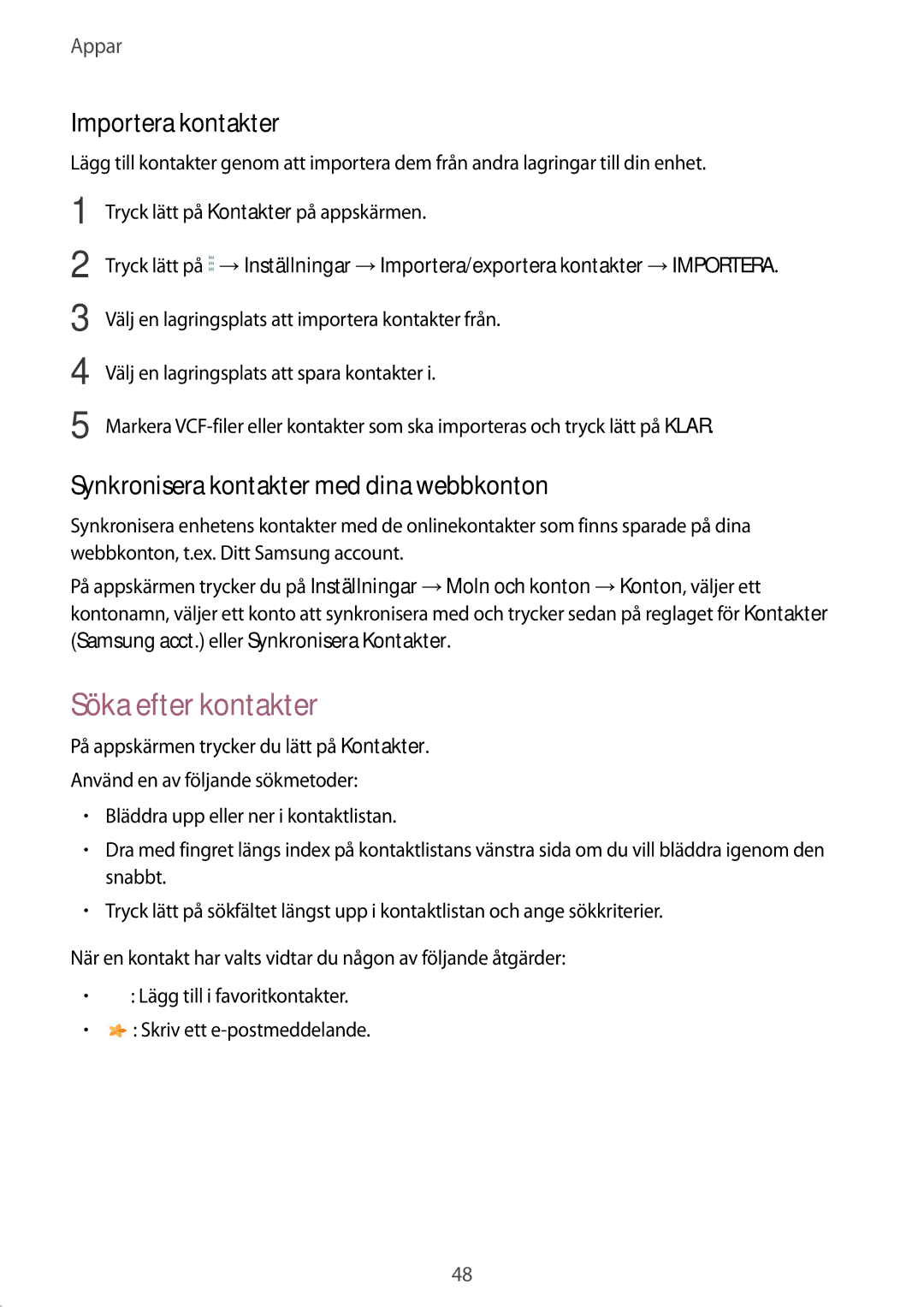 Samsung SM-T580NZKENEE manual Söka efter kontakter, Importera kontakter, Synkronisera kontakter med dina webbkonton 