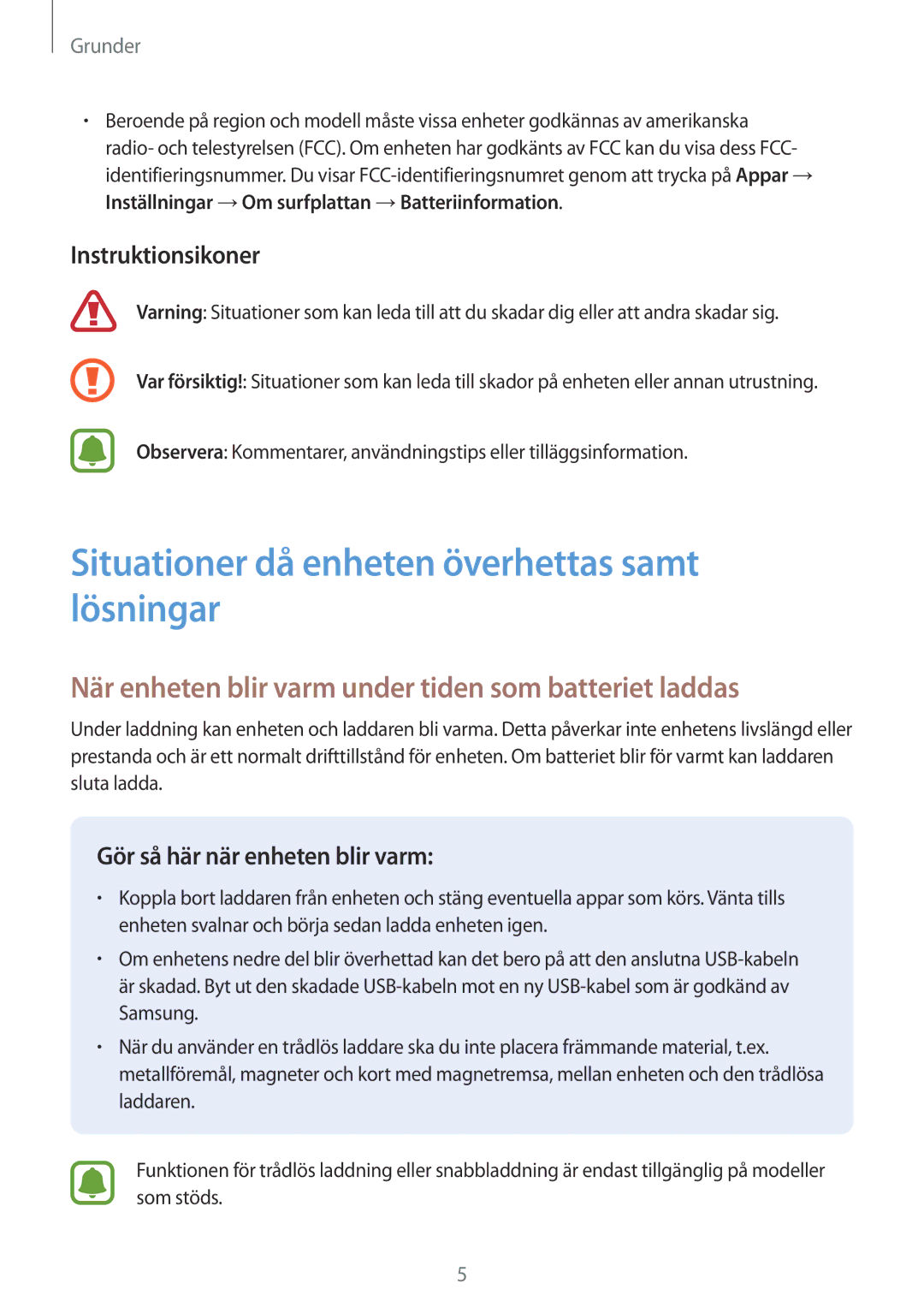 Samsung SM-T580NZWANEE, SM-T580NZKENEE, SM-T580NZWENEE Situationer då enheten överhettas samt lösningar, Instruktionsikoner 