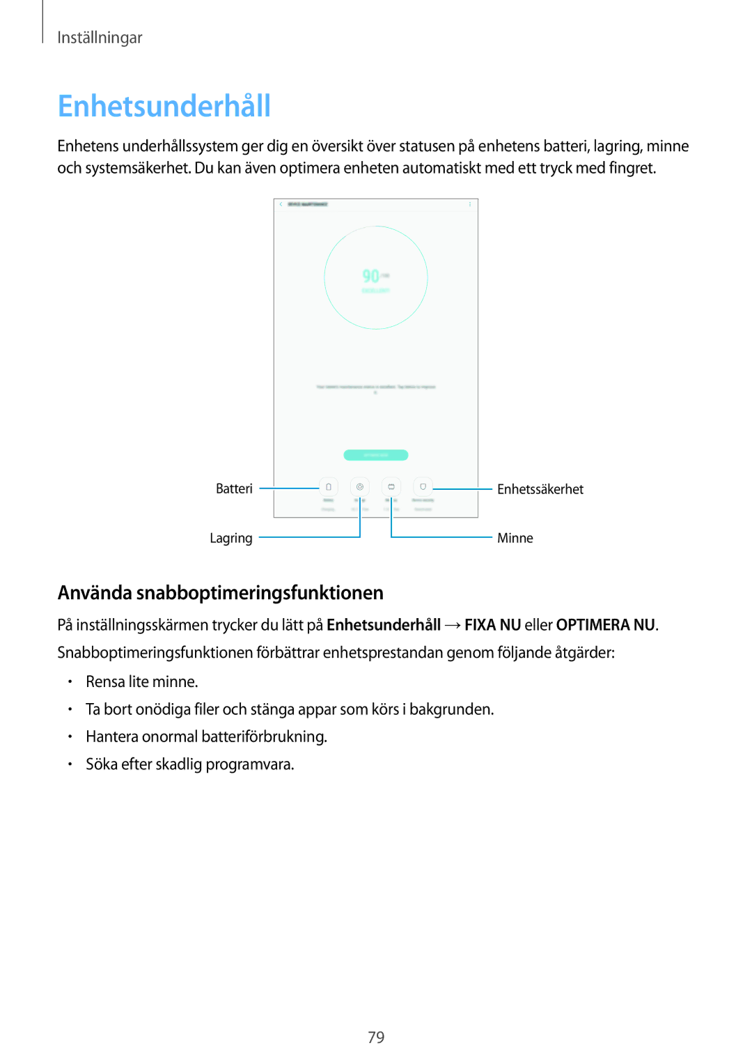 Samsung SM-T580NZKANEE, SM-T580NZKENEE, SM-T580NZWANEE, SM-T580NZWENEE Enhetsunderhåll, Använda snabboptimeringsfunktionen 