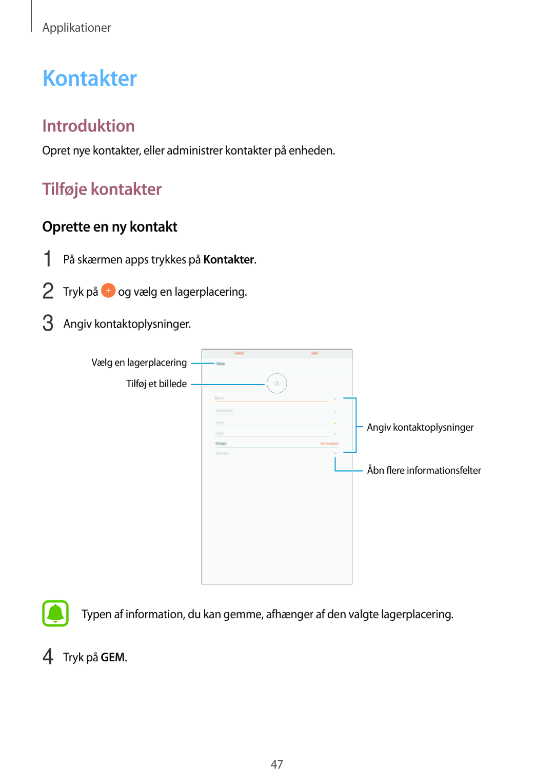 Samsung SM-T580NZKANEE, SM-T580NZKENEE, SM-T580NZWANEE, SM-T580NZWENEE Kontakter, Tilføje kontakter, Oprette en ny kontakt 