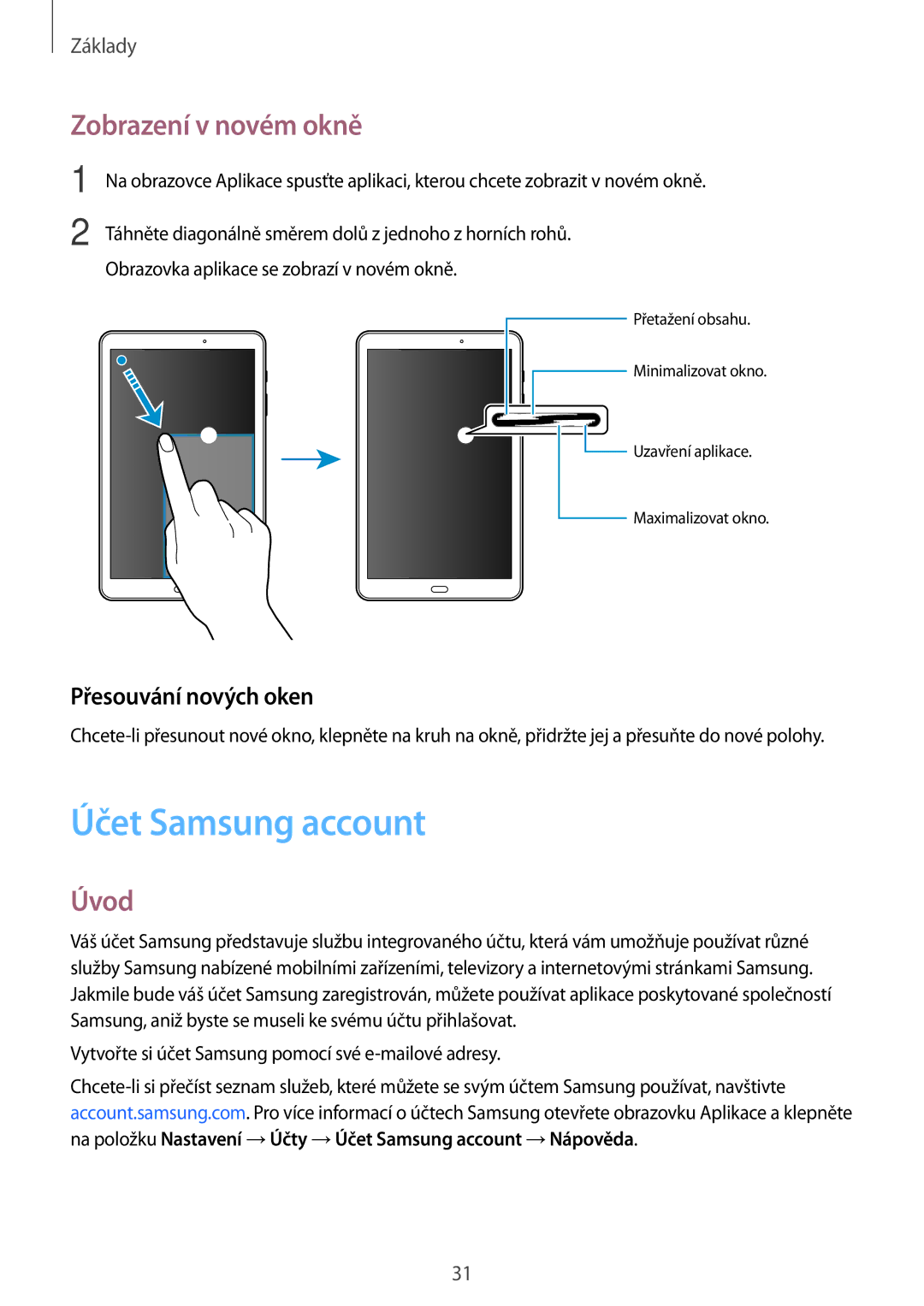 Samsung SM-T580NZAEXEZ, SM-T580NZKEXEZ manual Účet Samsung account, Zobrazení v novém okně, Přesouvání nových oken 