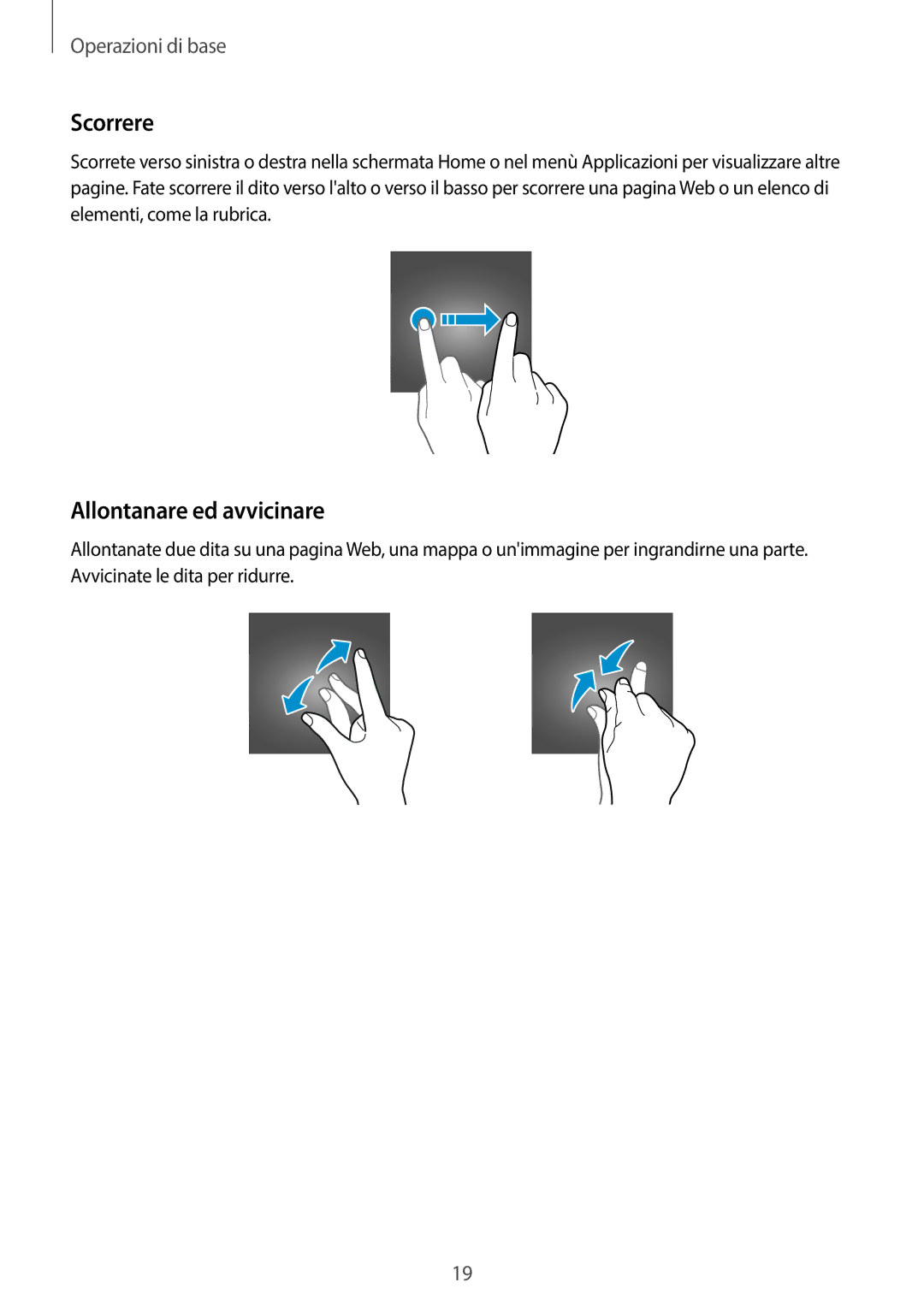 Samsung SM-T580NZAEITV, SM-T580NZWAITV manual Scorrere, Allontanare ed avvicinare 