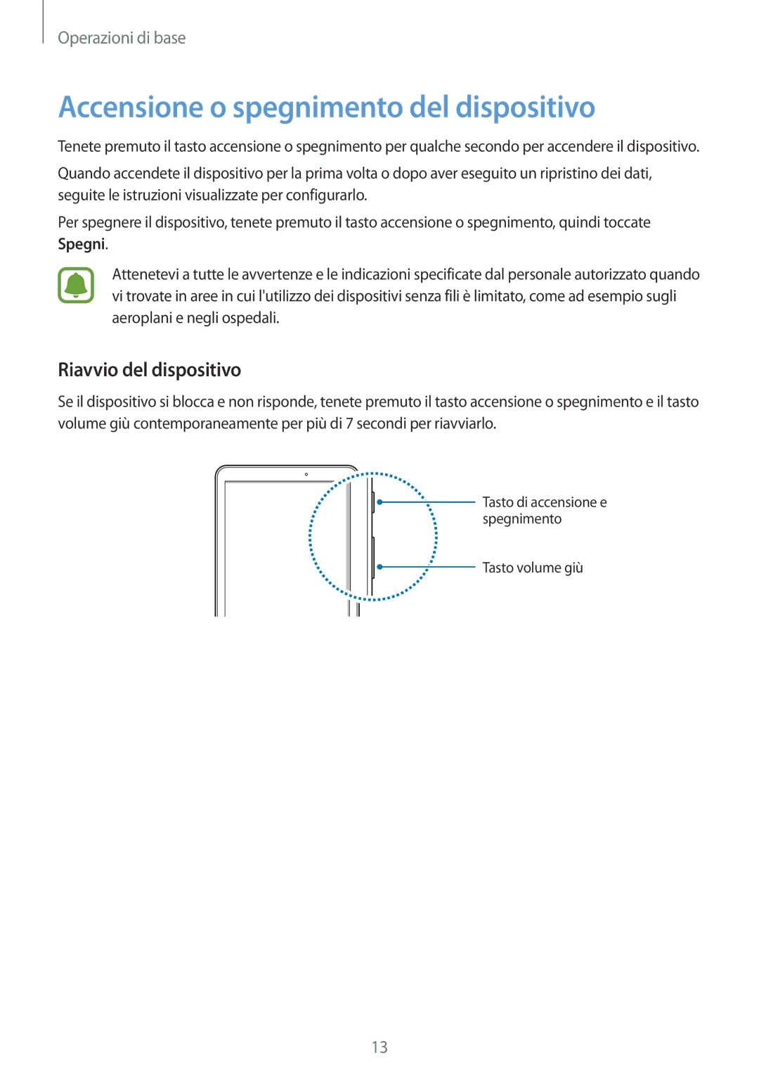 Samsung SM-T580NZAEITV, SM-T580NZWAITV manual Accensione o spegnimento del dispositivo, Riavvio del dispositivo 