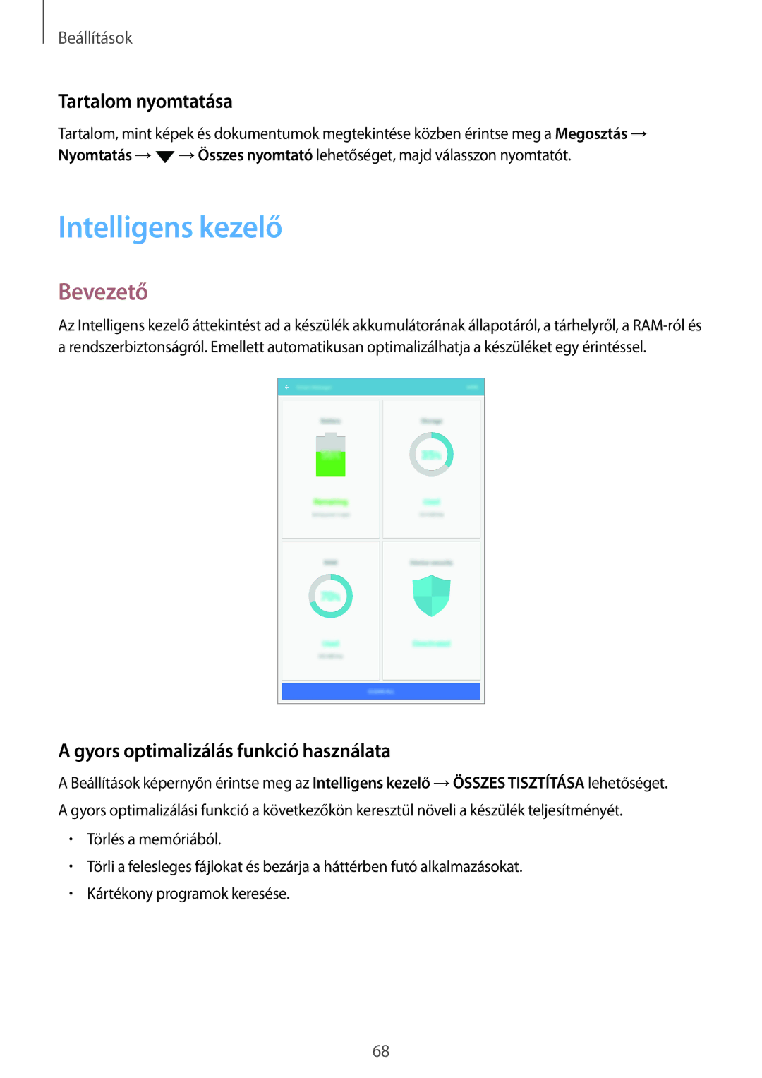 Samsung SM-T580NZWAXEH, SM-T580NZKAXEH Intelligens kezelő, Tartalom nyomtatása, Gyors optimalizálás funkció használata 