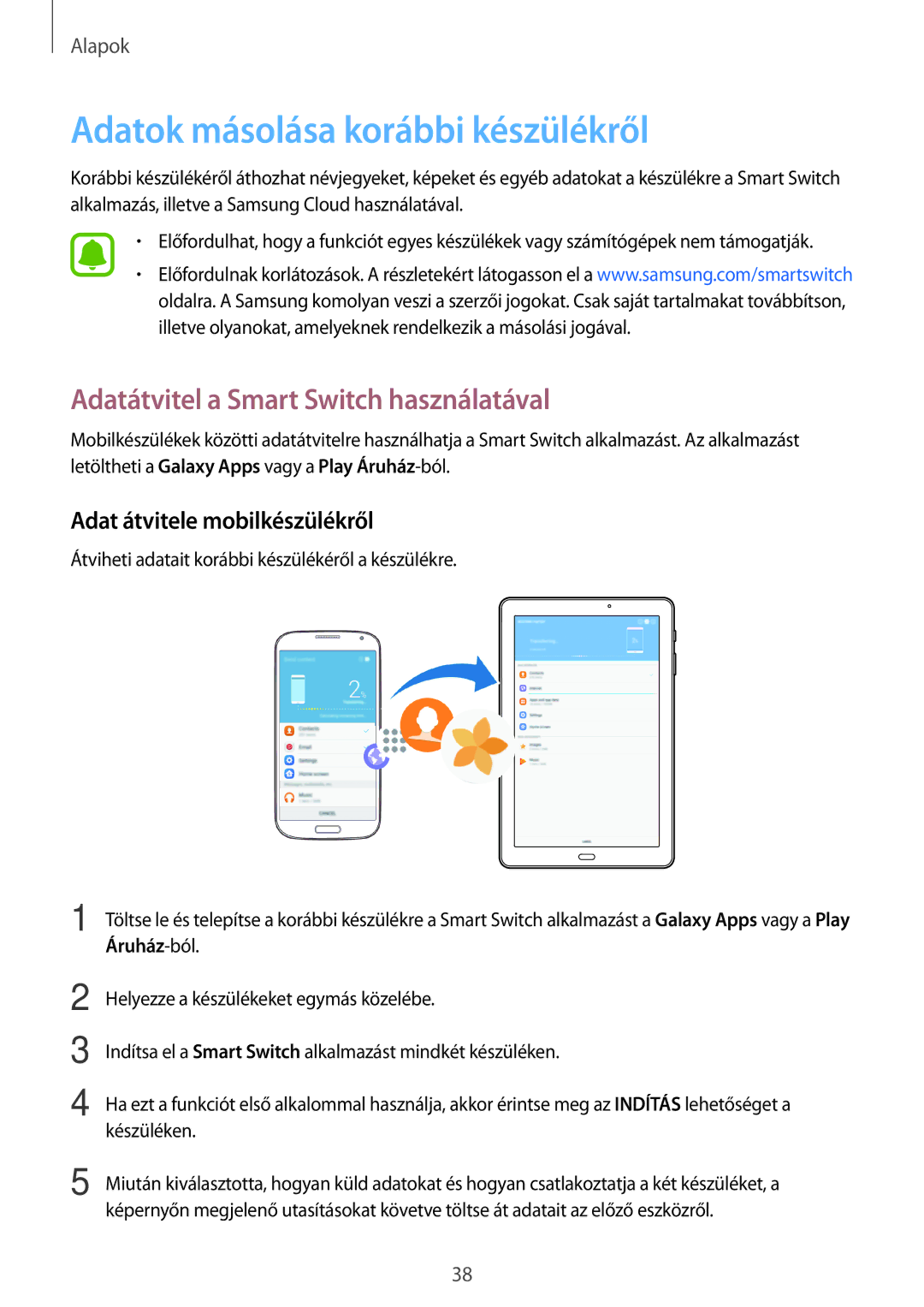 Samsung SM-T580NZWAXEH, SM-T580NZKAXEH manual Adatok másolása korábbi készülékről, Adatátvitel a Smart Switch használatával 