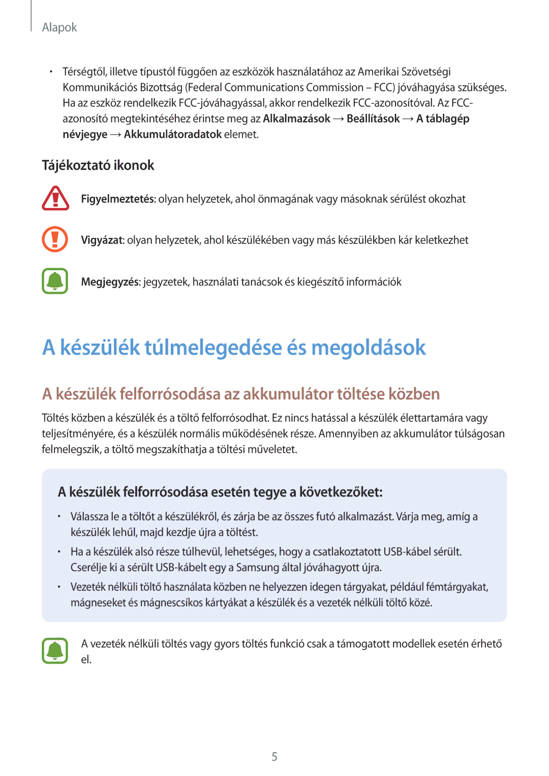 Samsung SM-T580NZKAXEH manual Készülék túlmelegedése és megoldások, Készülék felforrósodása az akkumulátor töltése közben 