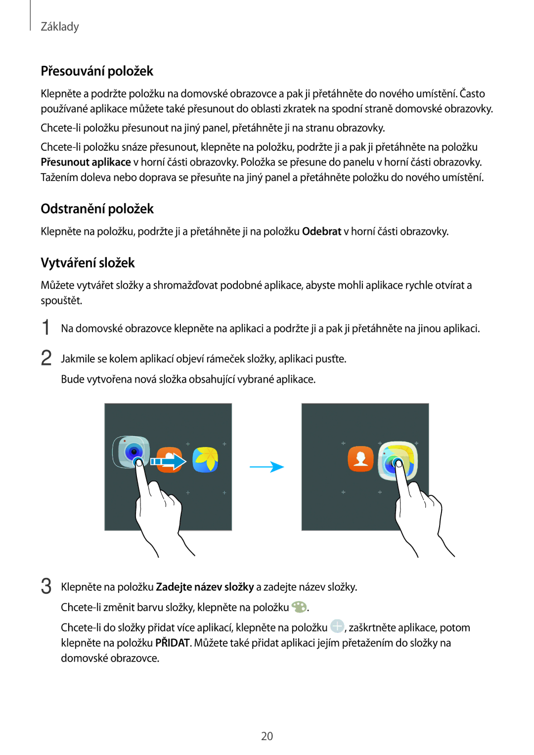 Samsung SM-T585NZAEXEZ, SM-T585NZKEXEZ manual Přesouvání položek, Odstranění položek, Vytváření složek 