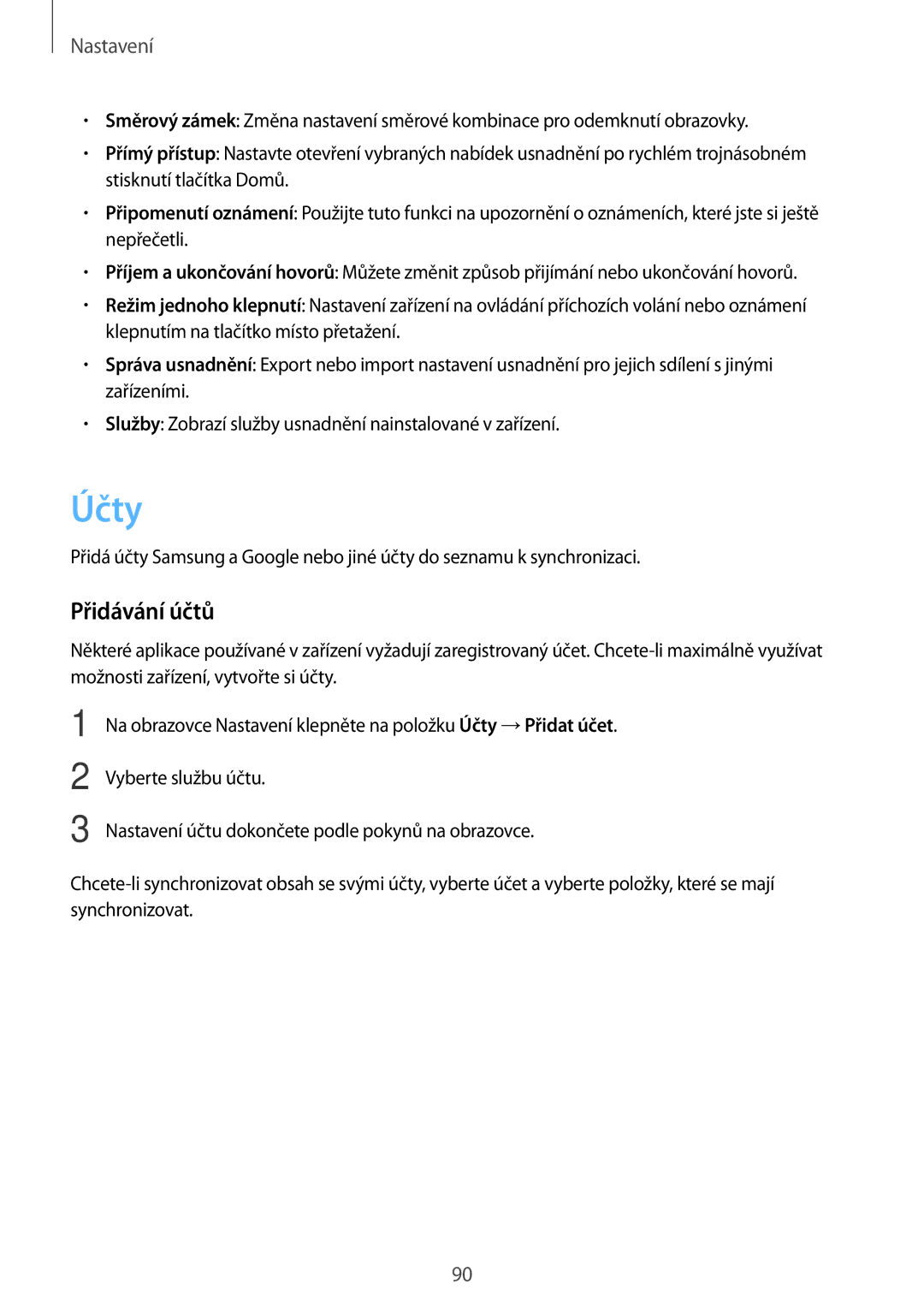 Samsung SM-T585NZAEXEZ, SM-T585NZKEXEZ manual Účty, Přidávání účtů 