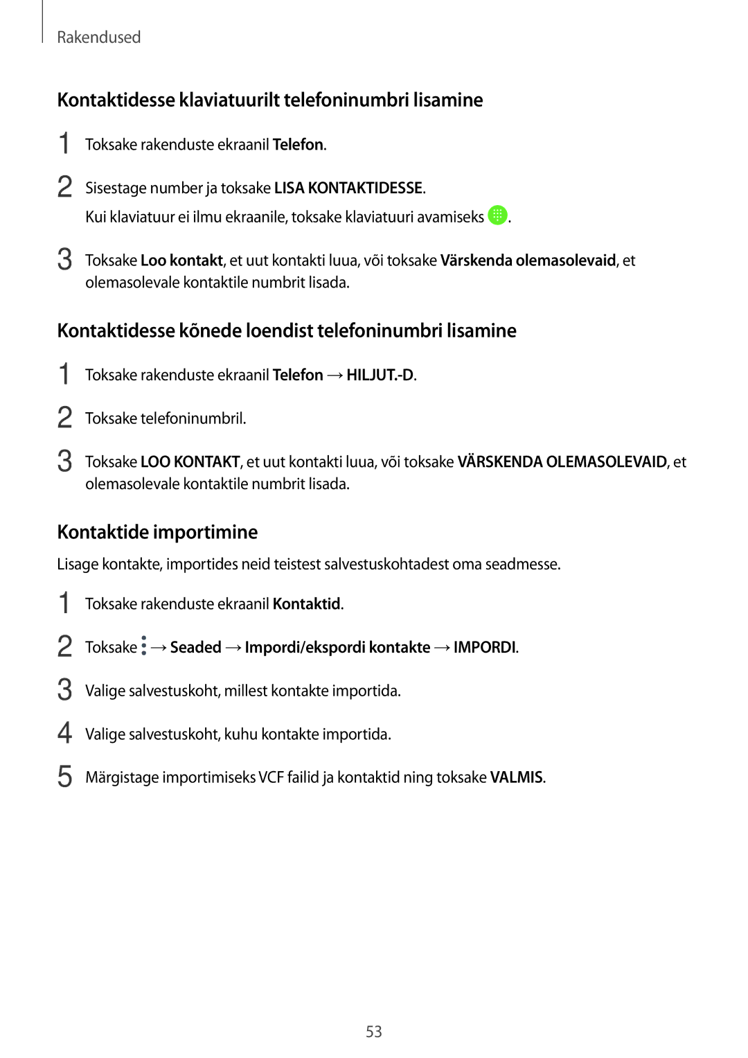 Samsung SM-T585NZWASEB, SM-T585NZKASEB manual Kontaktidesse klaviatuurilt telefoninumbri lisamine, Kontaktide importimine 