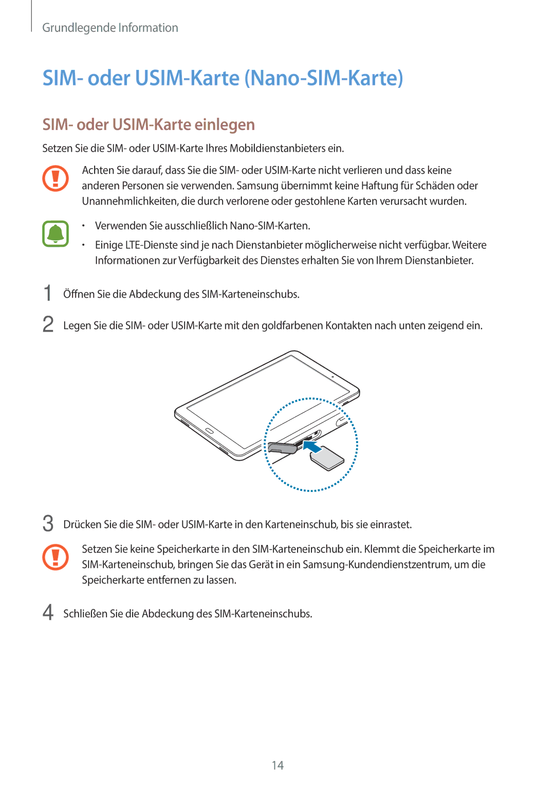 Samsung SM-T585NZWEDBT, SM-T585NZKEDBT, SM-T585NZKADBT SIM- oder USIM-Karte Nano-SIM-Karte, SIM- oder USIM-Karte einlegen 