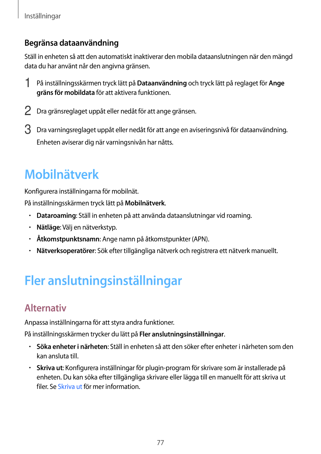 Samsung SM-T585NZWENEE, SM-T585NZWANEE Mobilnätverk, Fler anslutningsinställningar, Alternativ, Begränsa dataanvändning 