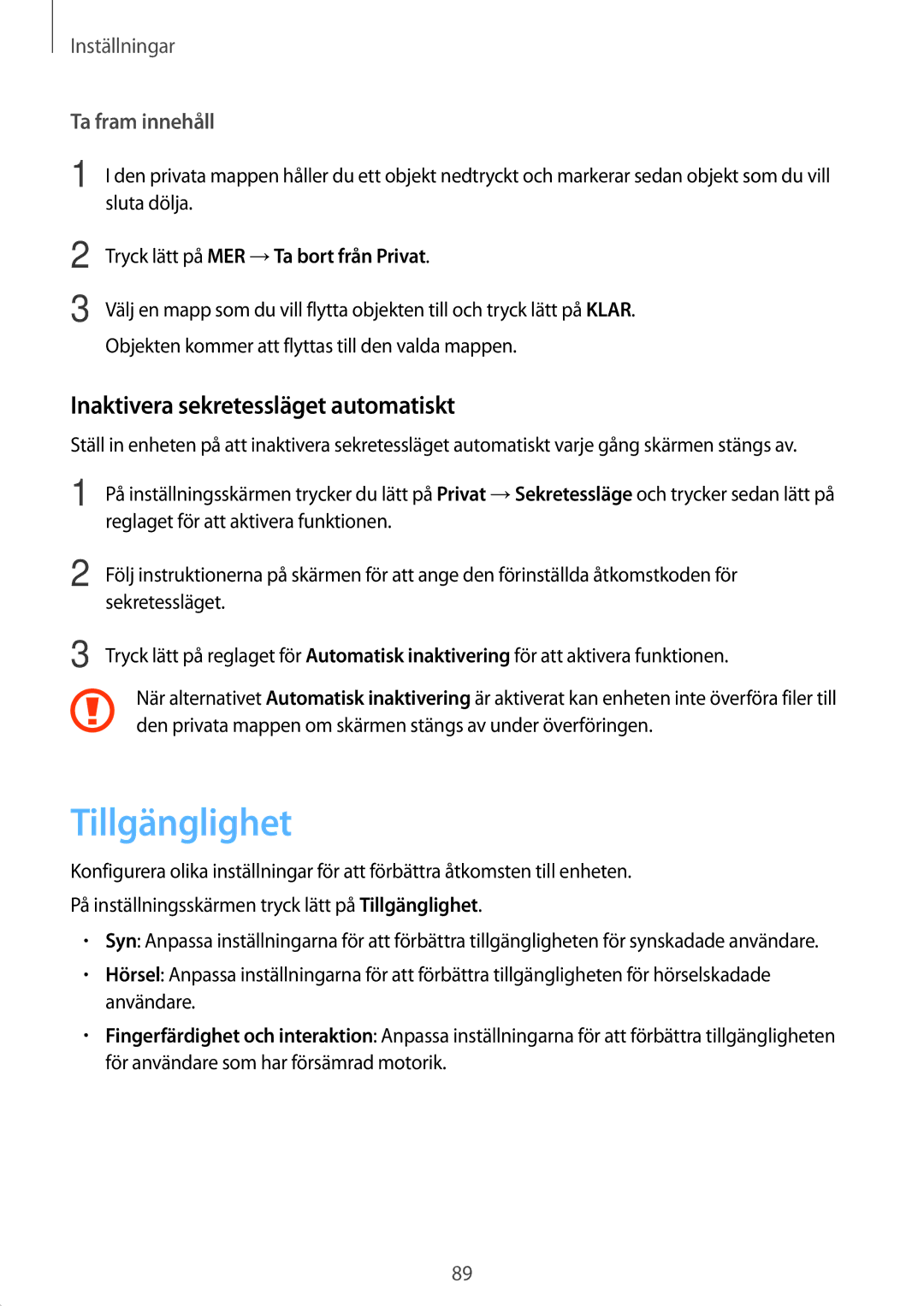 Samsung SM-T585NZWENEE, SM-T585NZWANEE, SM-T585NZKANEE, SM-T585NZKENEE Tillgänglighet, Inaktivera sekretessläget automatiskt 