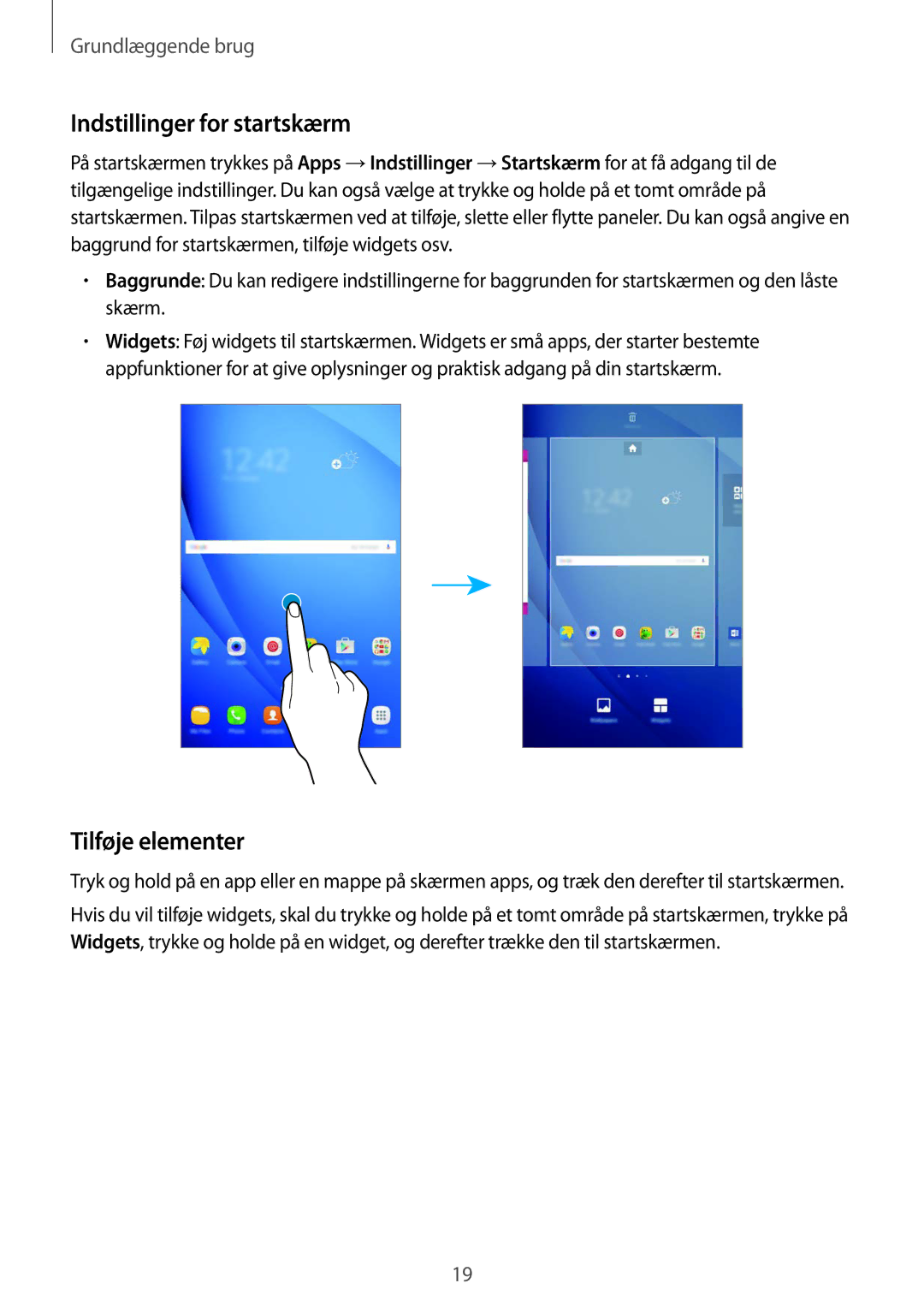 Samsung SM-T585NZKENEE, SM-T585NZWANEE, SM-T585NZWENEE, SM-T585NZKANEE manual Indstillinger for startskærm, Tilføje elementer 