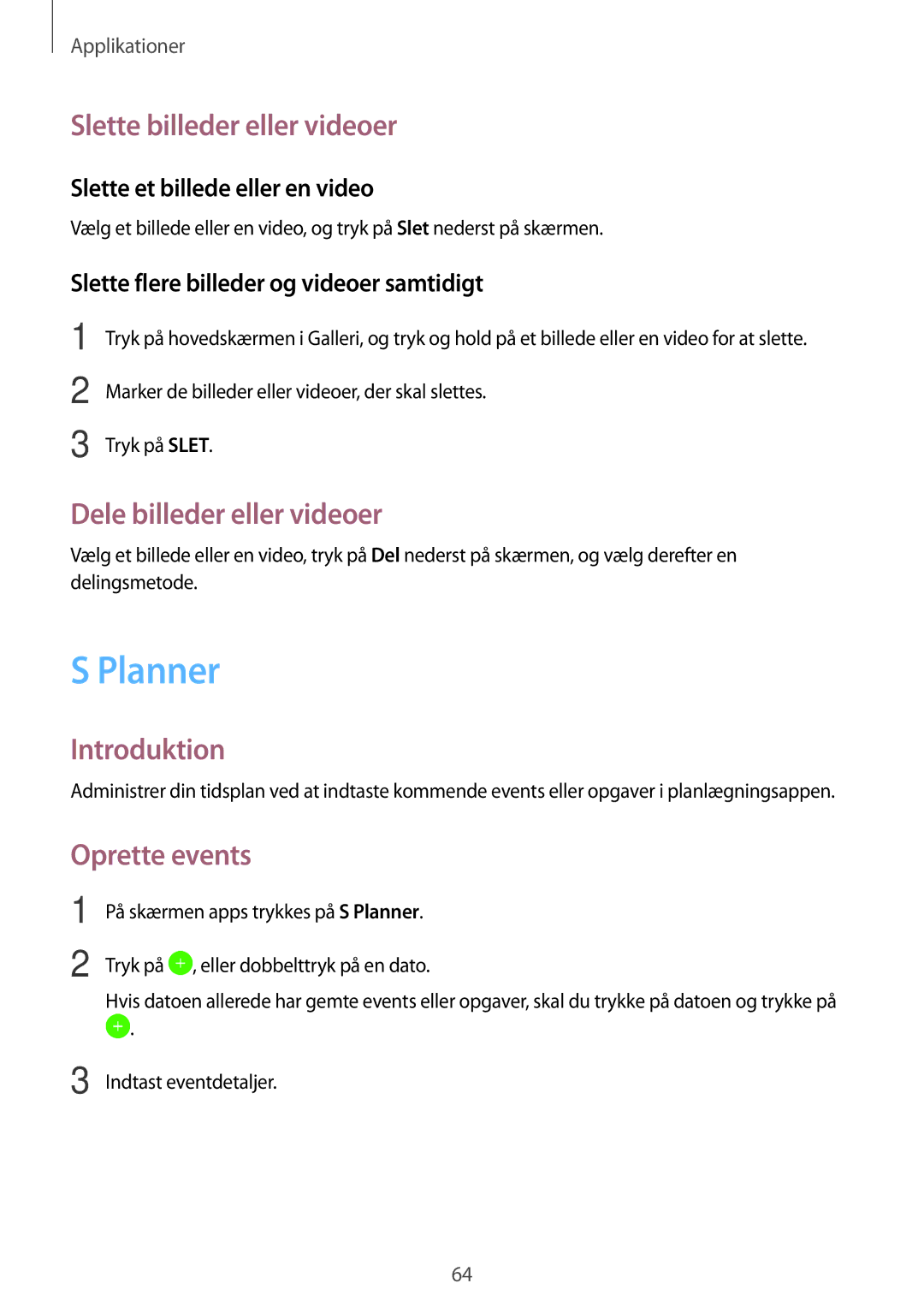 Samsung SM-T585NZWANEE, SM-T585NZWENEE Planner, Slette billeder eller videoer, Dele billeder eller videoer, Oprette events 