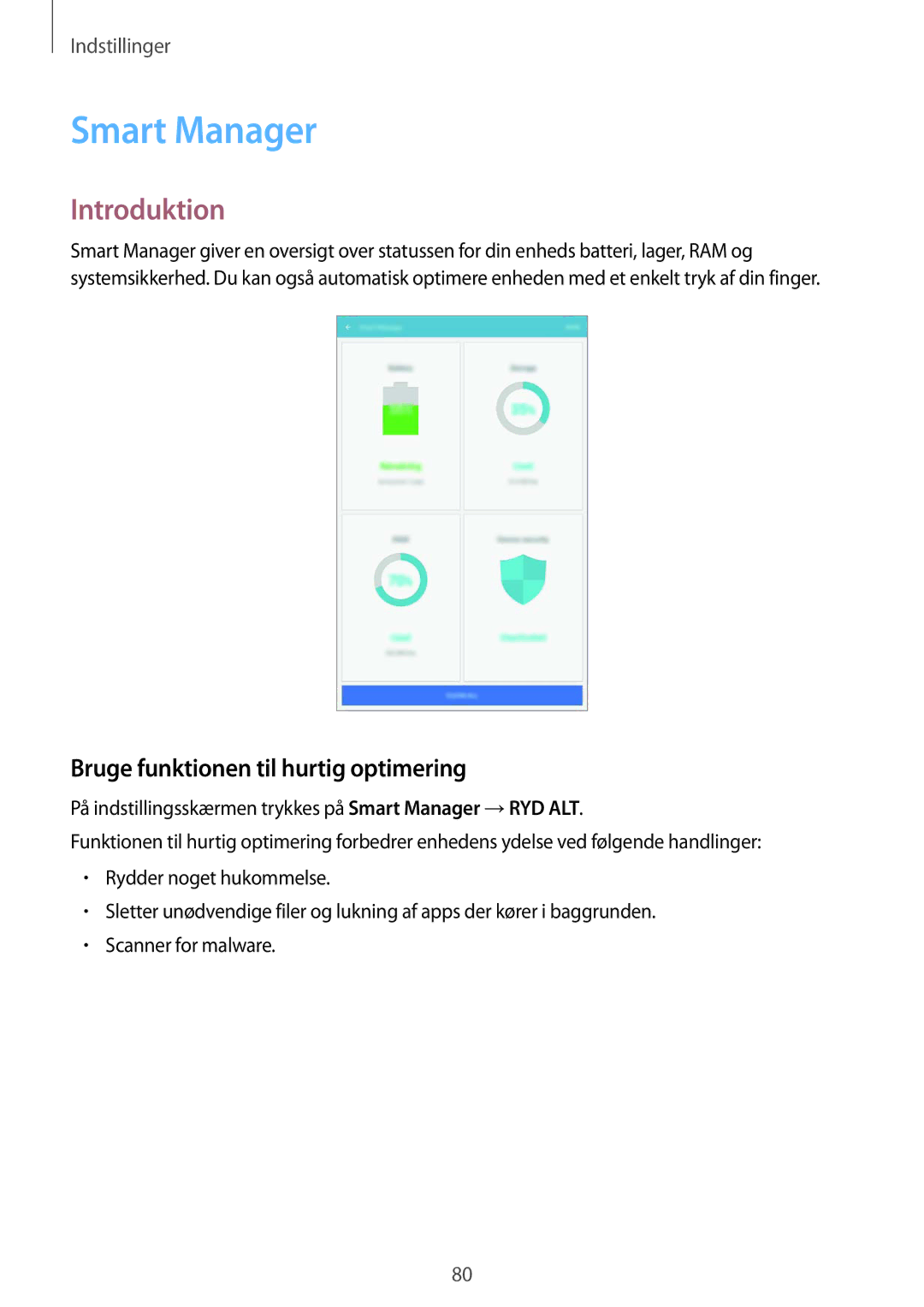 Samsung SM-T585NZWANEE, SM-T585NZWENEE, SM-T585NZKANEE, SM-T585NZKENEE Smart Manager, Bruge funktionen til hurtig optimering 
