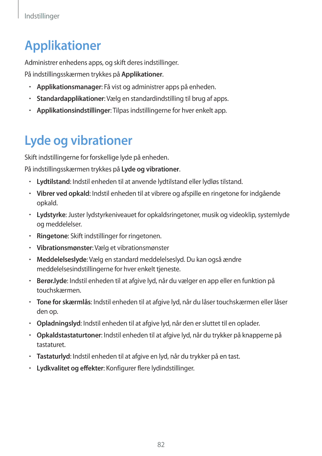 Samsung SM-T585NZKANEE, SM-T585NZWANEE, SM-T585NZWENEE, SM-T585NZKENEE manual Applikationer, Lyde og vibrationer 