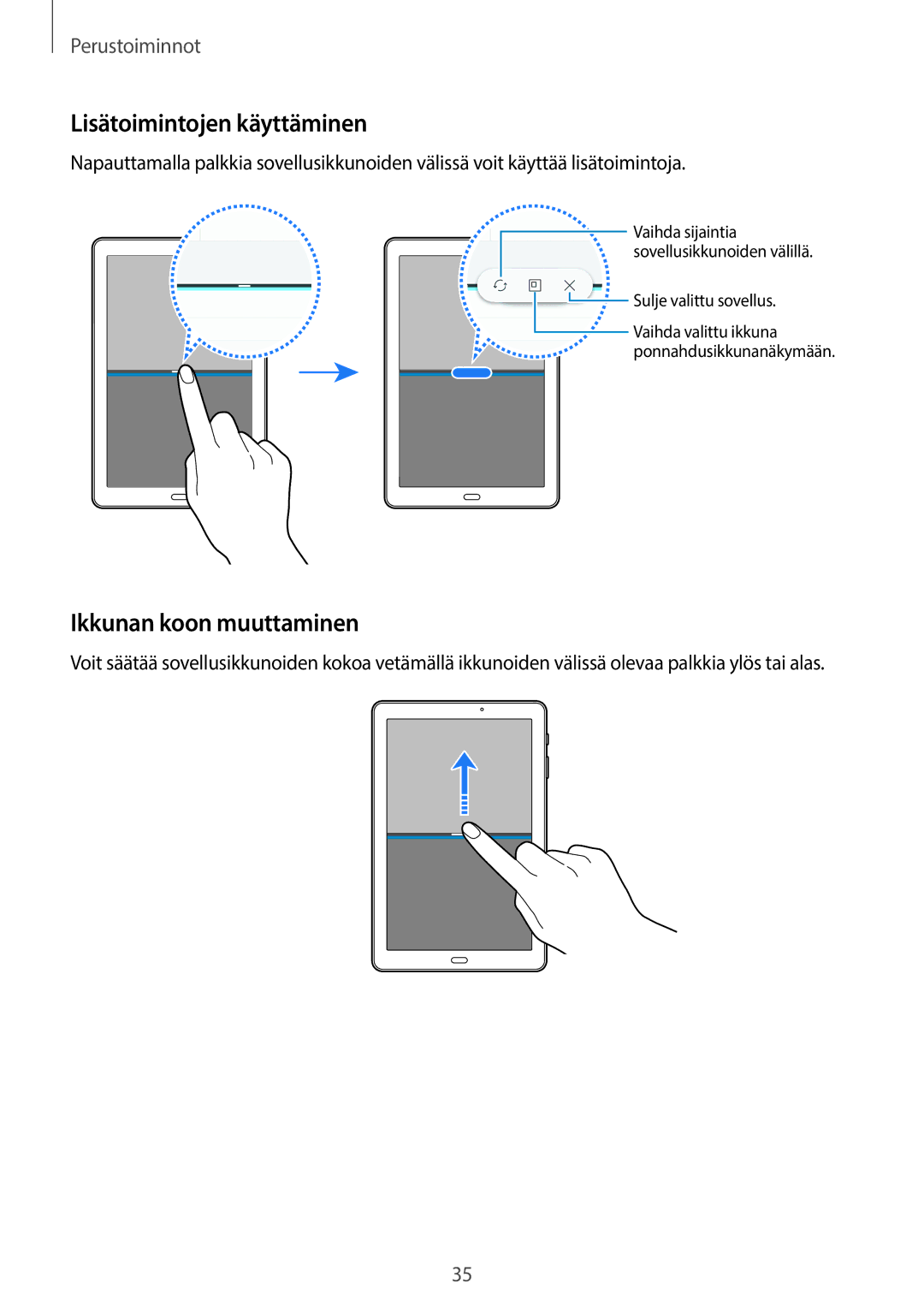 Samsung SM-T585NZKENEE, SM-T585NZWANEE, SM-T585NZWENEE, SM-T585NZKANEE Lisätoimintojen käyttäminen, Ikkunan koon muuttaminen 