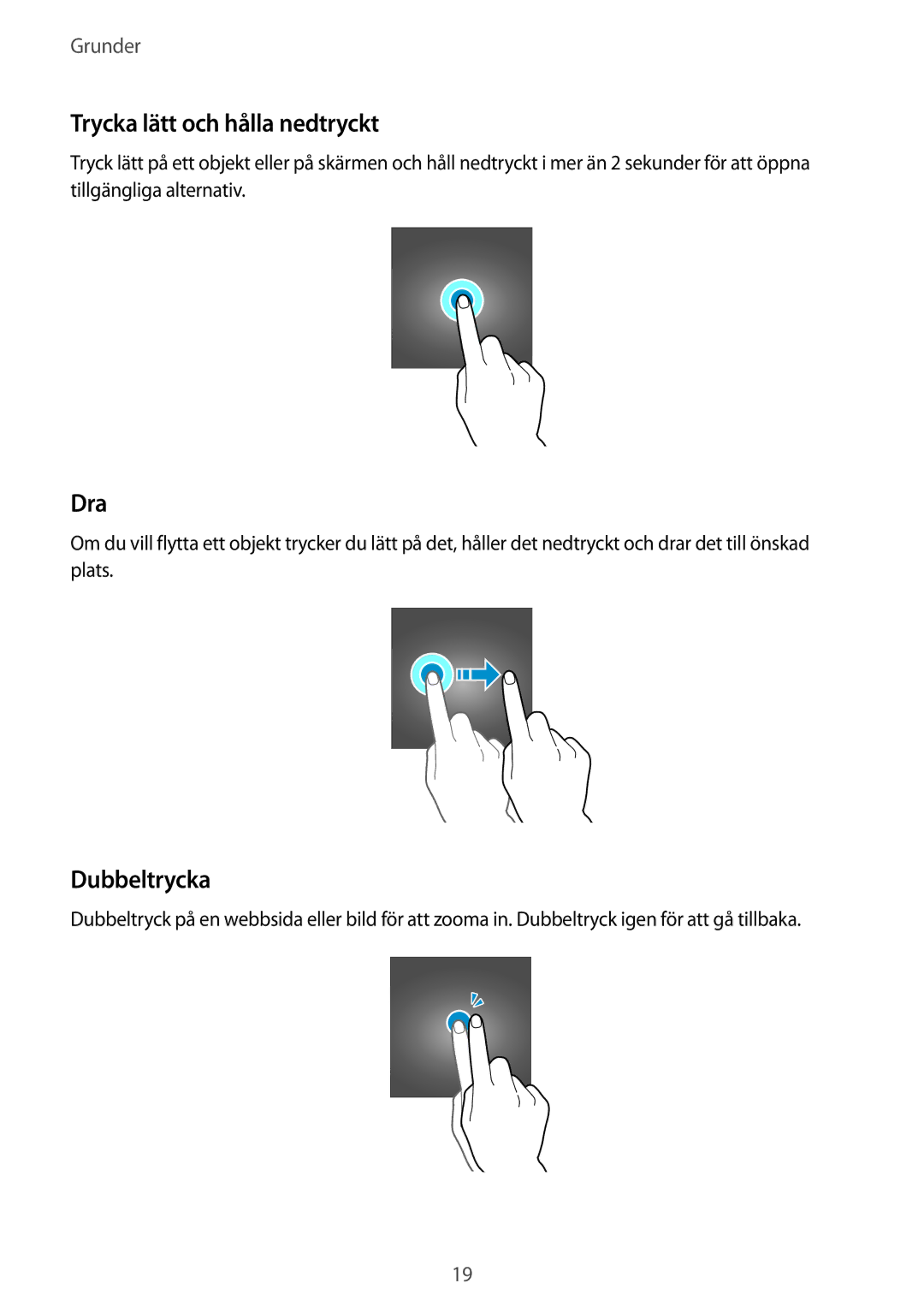 Samsung SM-T585NZKENEE, SM-T585NZWANEE, SM-T585NZWENEE, SM-T585NZKANEE Trycka lätt och hålla nedtryckt, Dra, Dubbeltrycka 