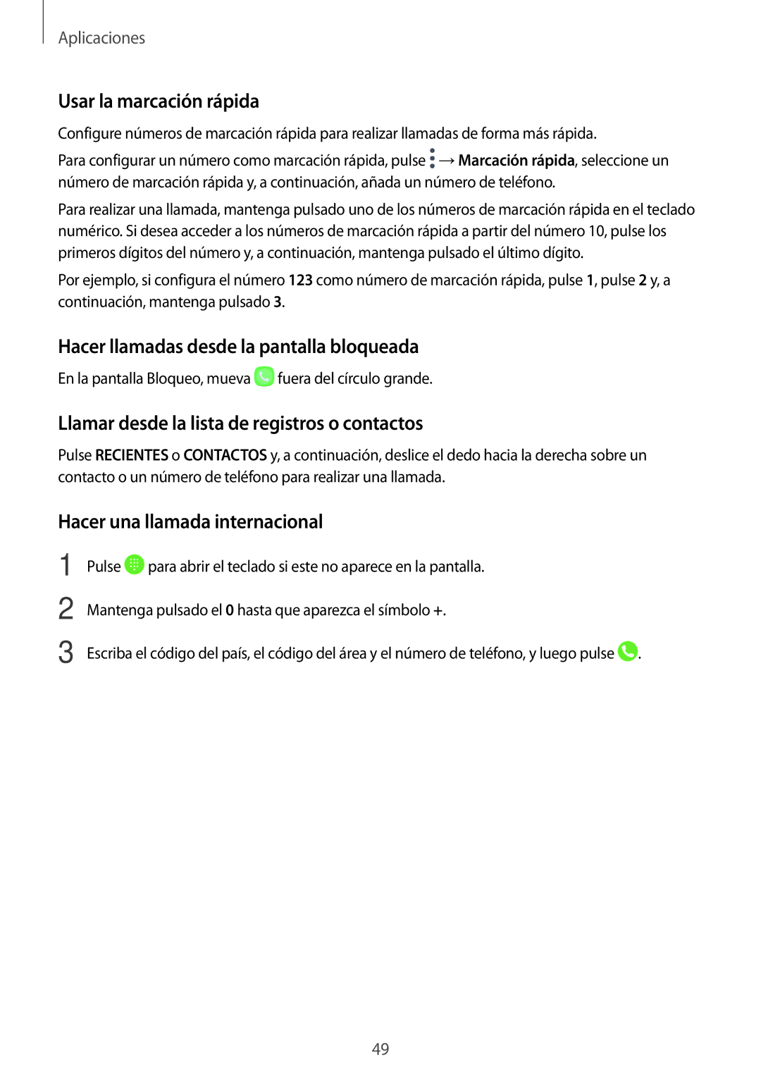 Samsung SM-T585NZKAPHE, SM-T585NZWAPHE, SM-T585NZWEPHE Usar la marcación rápida, Hacer llamadas desde la pantalla bloqueada 