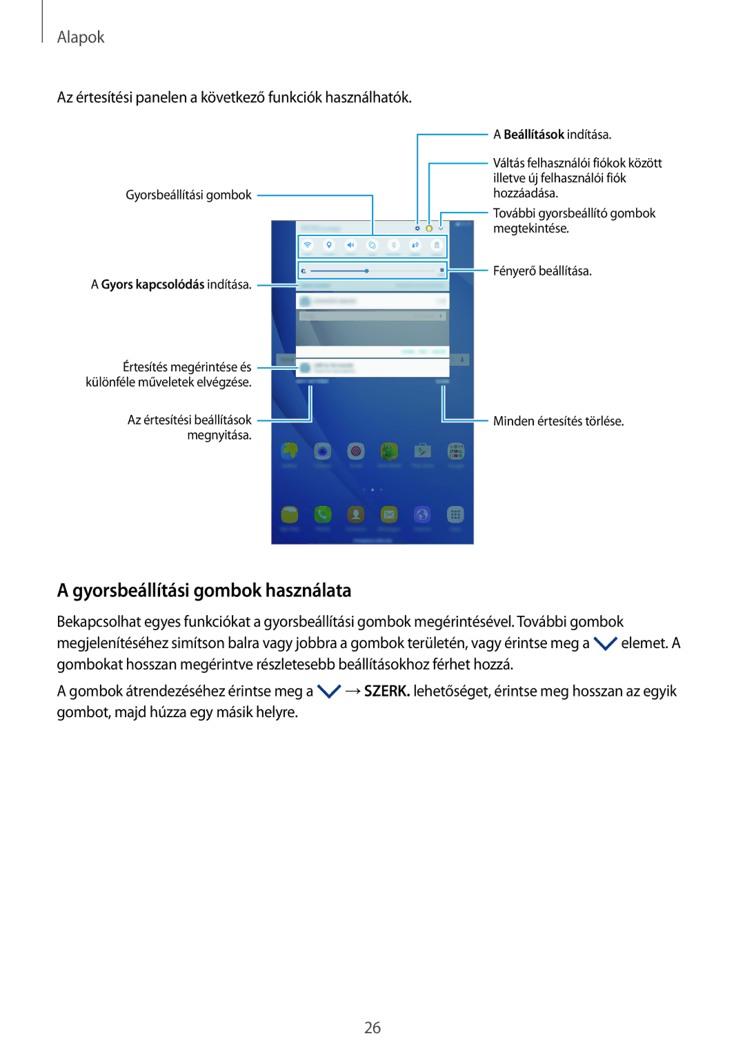 Samsung SM-T585NZWAXEH manual Gyorsbeállítási gombok használata, Az értesítési panelen a következő funkciók használhatók 