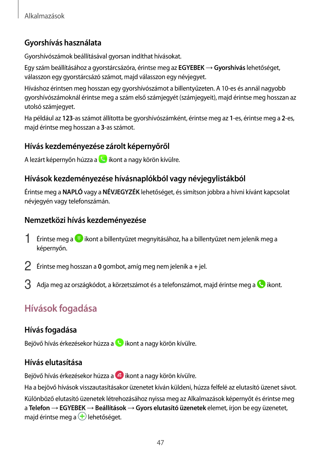 Samsung SM-T585NZKAXEH, SM-T585NZWAXEH manual Hívások fogadása 