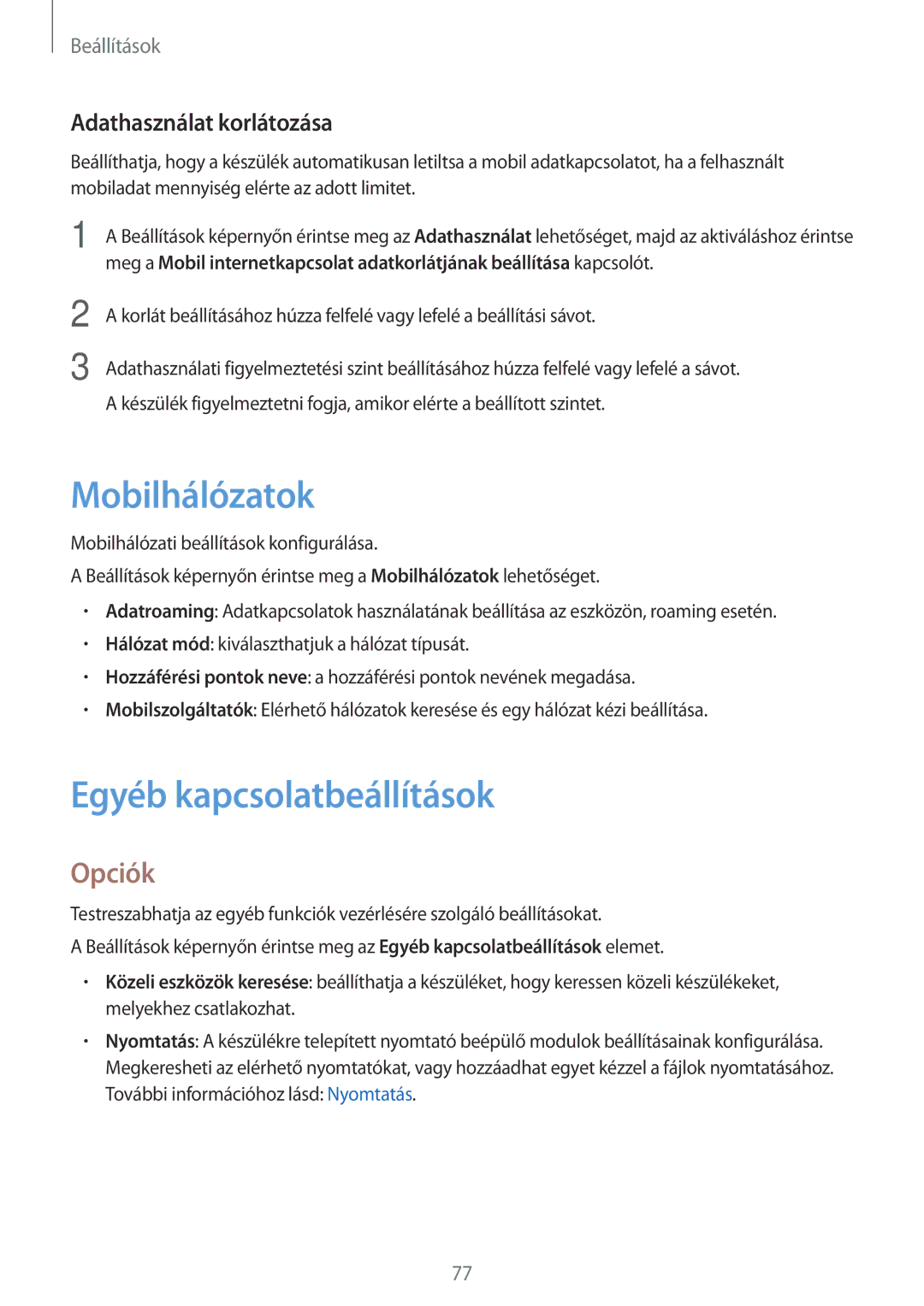 Samsung SM-T585NZKAXEH, SM-T585NZWAXEH manual Mobilhálózatok, Egyéb kapcsolatbeállítások, Opciók, Adathasználat korlátozása 