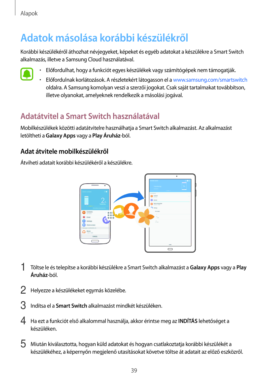 Samsung SM-T585NZKAXEH, SM-T585NZWAXEH manual Adatok másolása korábbi készülékről, Adatátvitel a Smart Switch használatával 