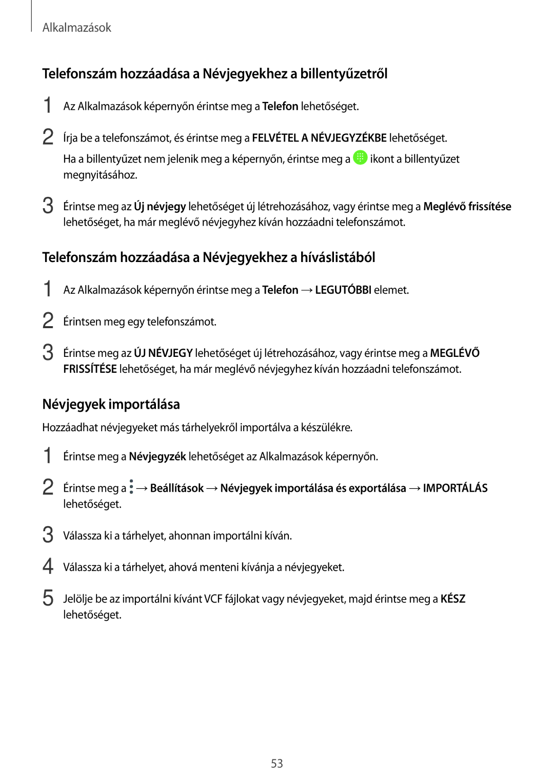 Samsung SM-T585NZKAXEH, SM-T585NZWAXEH manual Telefonszám hozzáadása a Névjegyekhez a billentyűzetről, Névjegyek importálása 