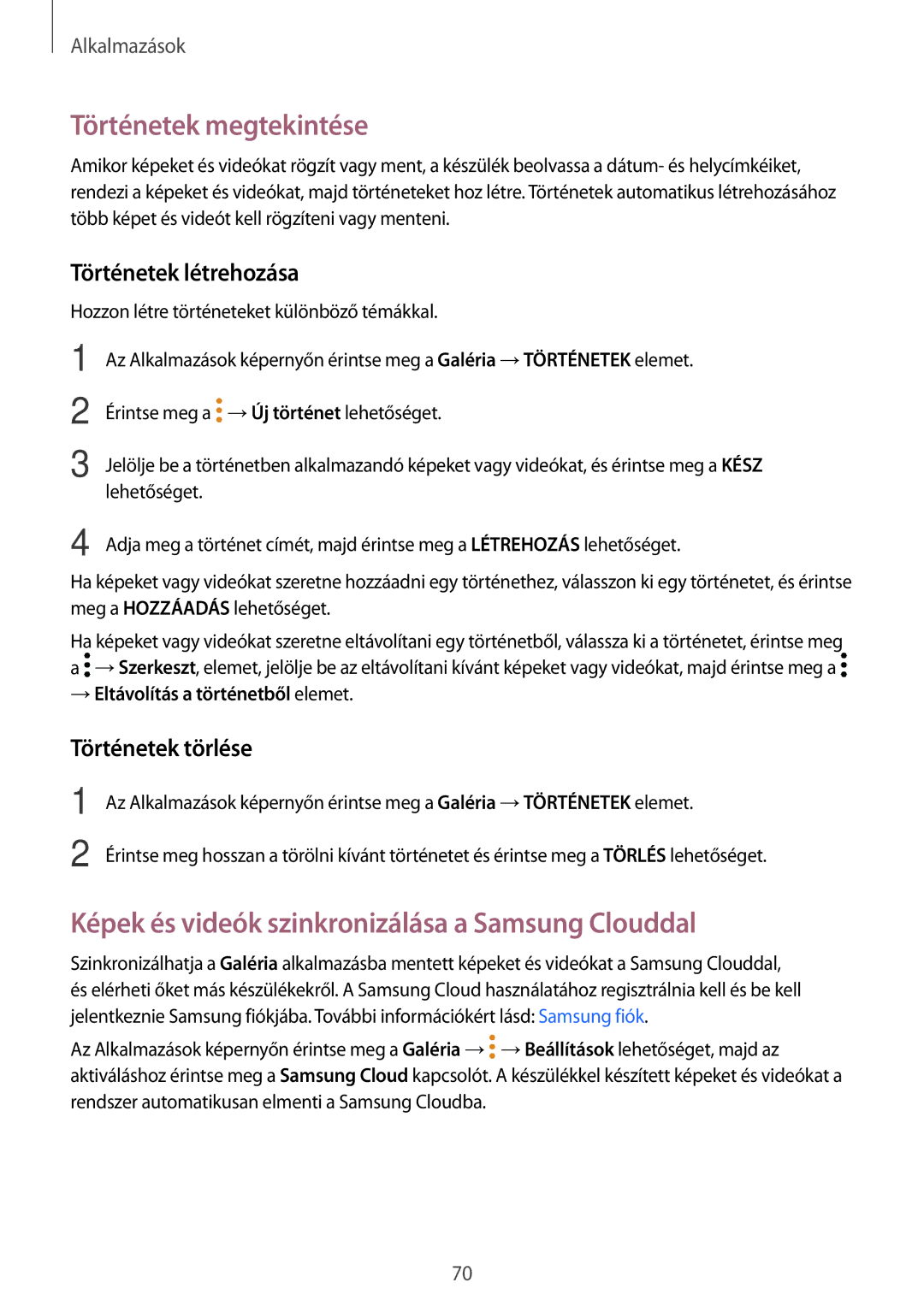 Samsung SM-T585NZWAXEH Történetek megtekintése, Képek és videók szinkronizálása a Samsung Clouddal, Történetek létrehozása 