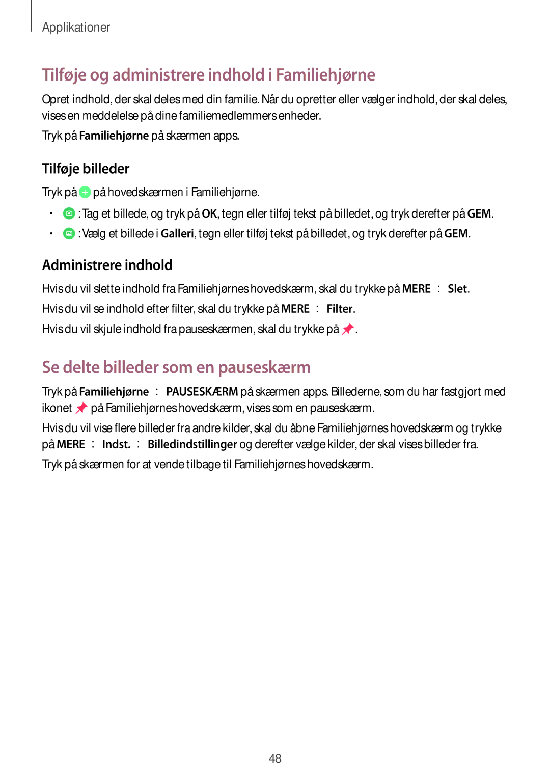 Samsung SM-T670NZKANEE manual Tilføje og administrere indhold i Familiehjørne, Se delte billeder som en pauseskærm 