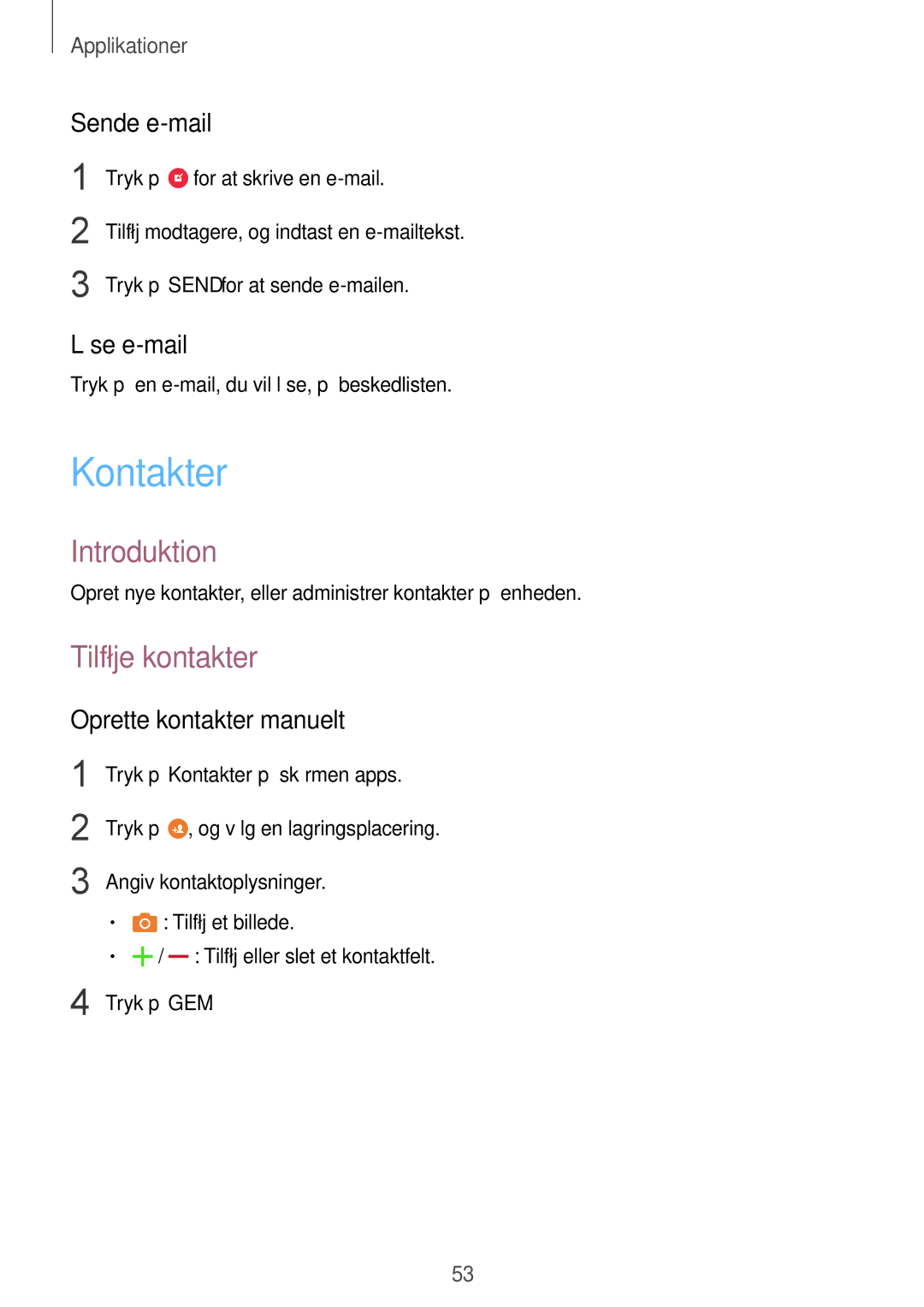 Samsung SM-T670NZKANEE manual Kontakter, Tilføje kontakter, Sende e-mail, Læse e-mail, Oprette kontakter manuelt 