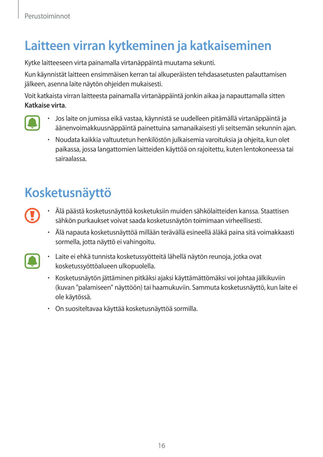 Samsung SM-T670NZKANEE manual Laitteen virran kytkeminen ja katkaiseminen, Kosketusnäyttö 