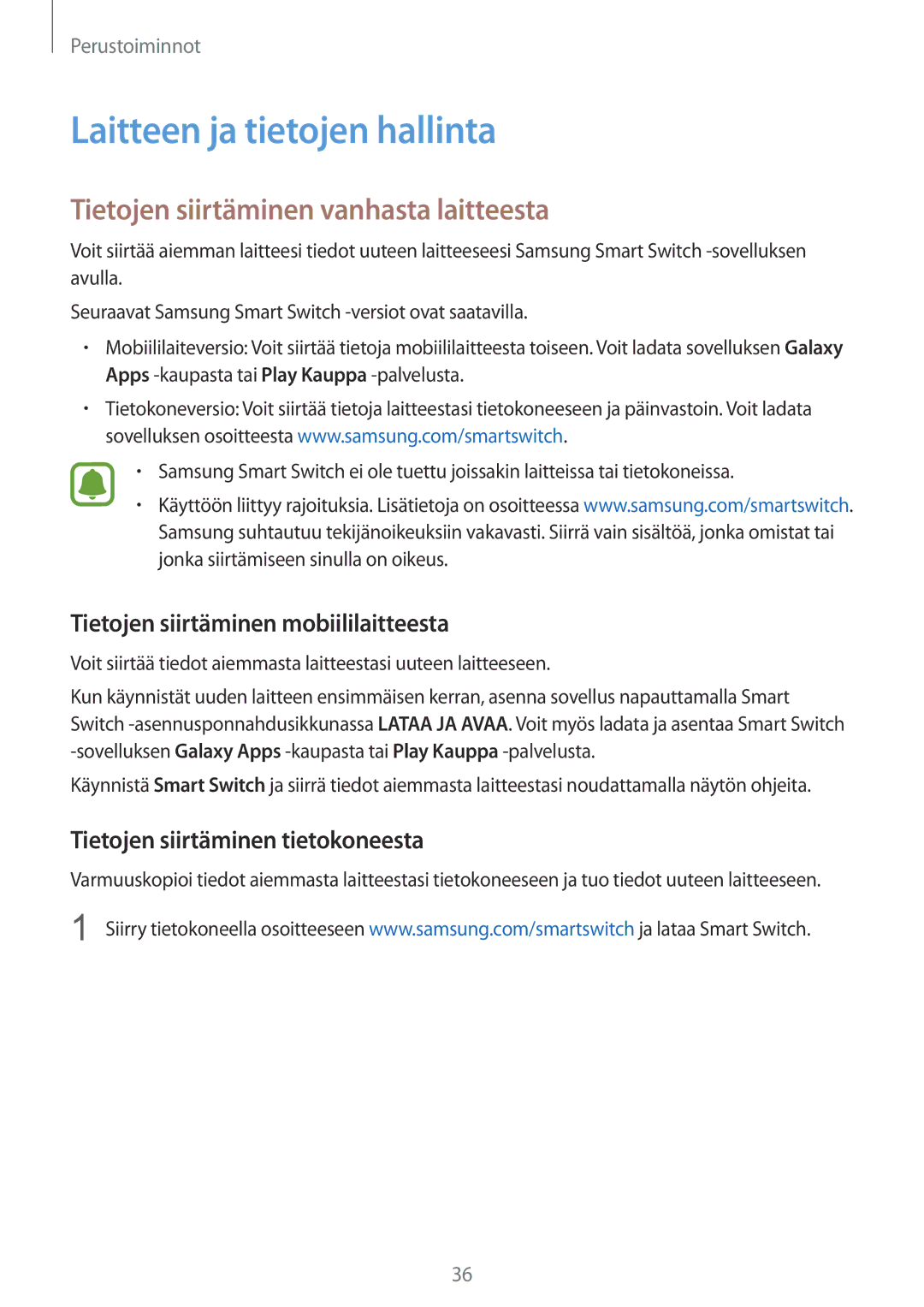 Samsung SM-T670NZKANEE manual Laitteen ja tietojen hallinta, Tietojen siirtäminen vanhasta laitteesta 