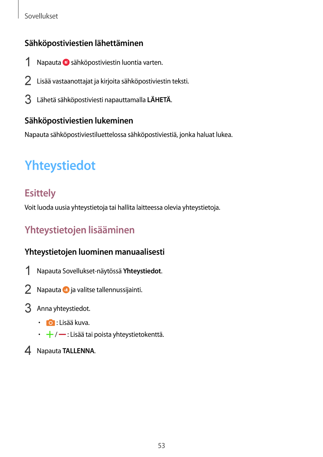 Samsung SM-T670NZKANEE manual Yhteystiedot, Yhteystietojen lisääminen, Sähköpostiviestien lähettäminen 