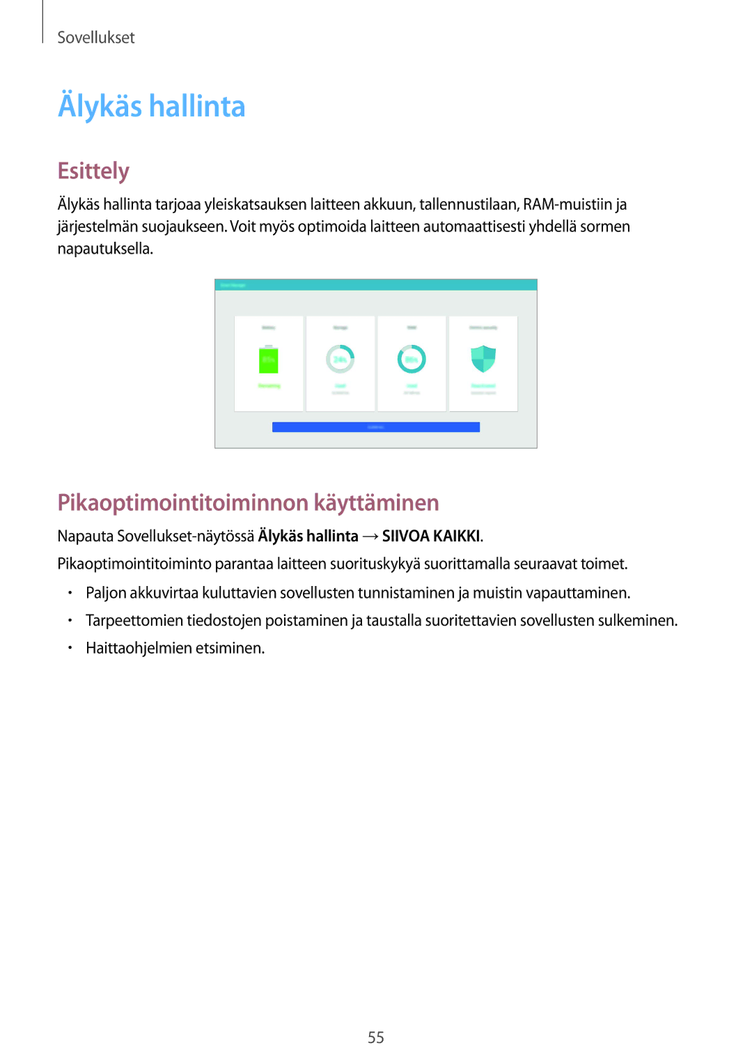 Samsung SM-T670NZKANEE manual Älykäs hallinta, Pikaoptimointitoiminnon käyttäminen 