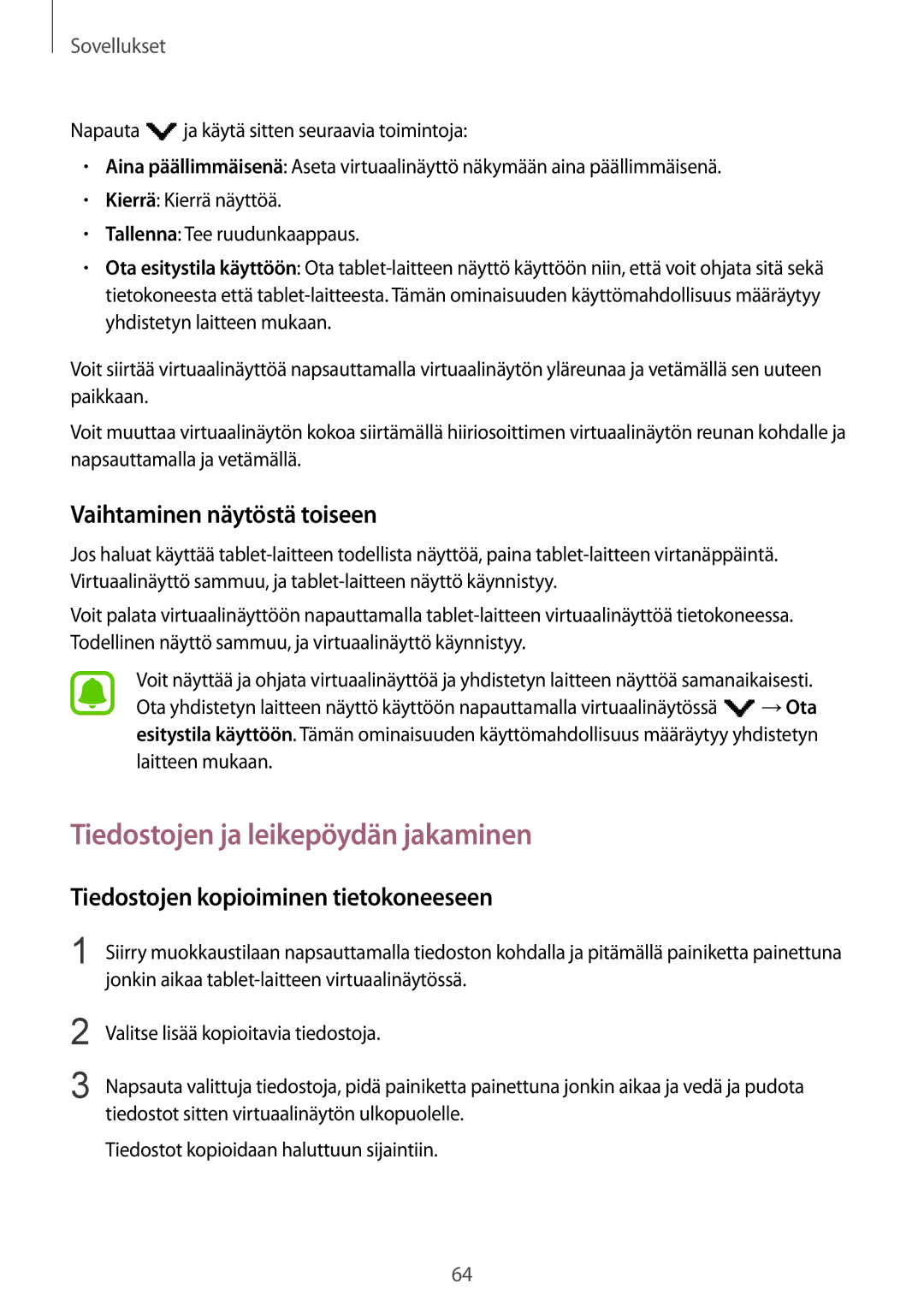 Samsung SM-T670NZKANEE manual Tiedostojen ja leikepöydän jakaminen, Vaihtaminen näytöstä toiseen 