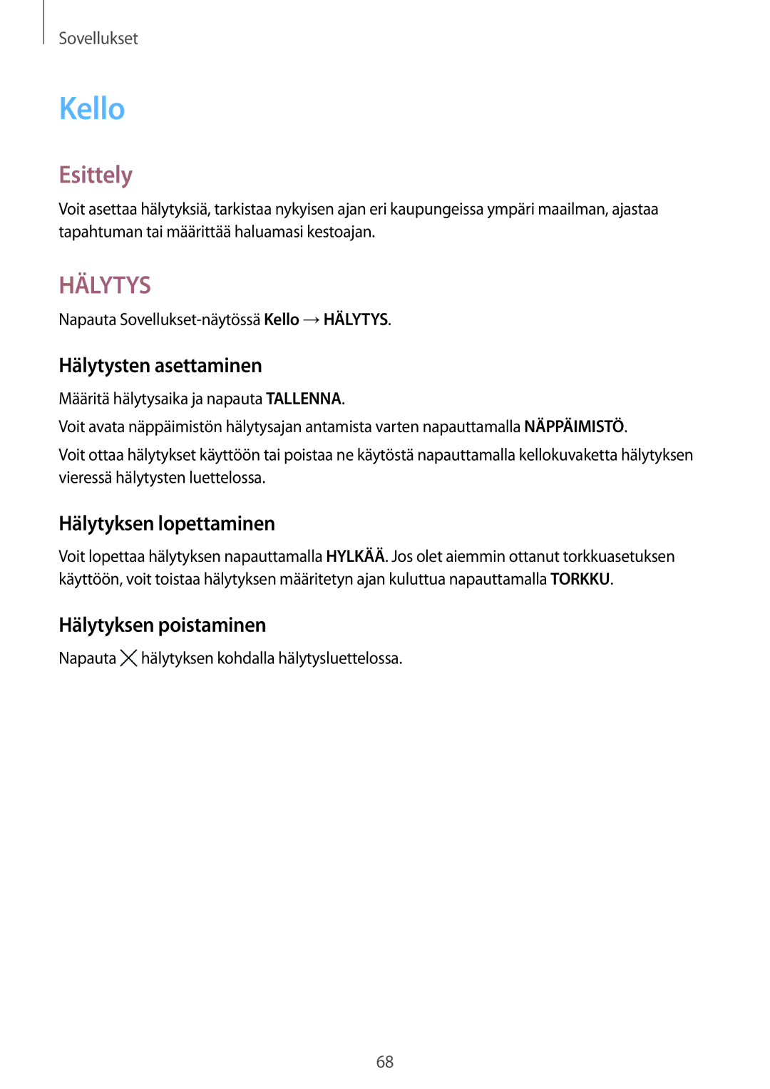 Samsung SM-T670NZKANEE manual Kello, Hälytysten asettaminen, Hälytyksen lopettaminen, Hälytyksen poistaminen 