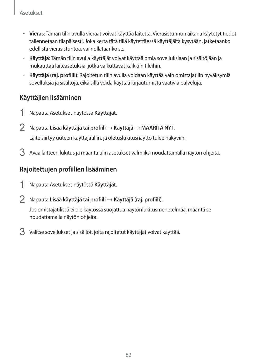 Samsung SM-T670NZKANEE manual Käyttäjien lisääminen, Rajoitettujen profiilien lisääminen 