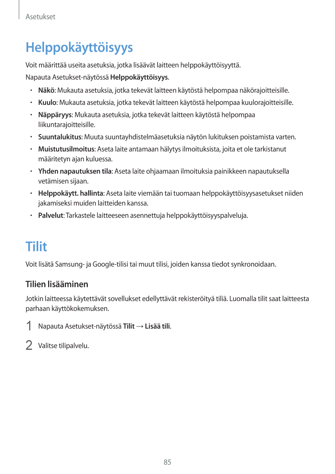 Samsung SM-T670NZKANEE manual Helppokäyttöisyys, Tilit, Tilien lisääminen 