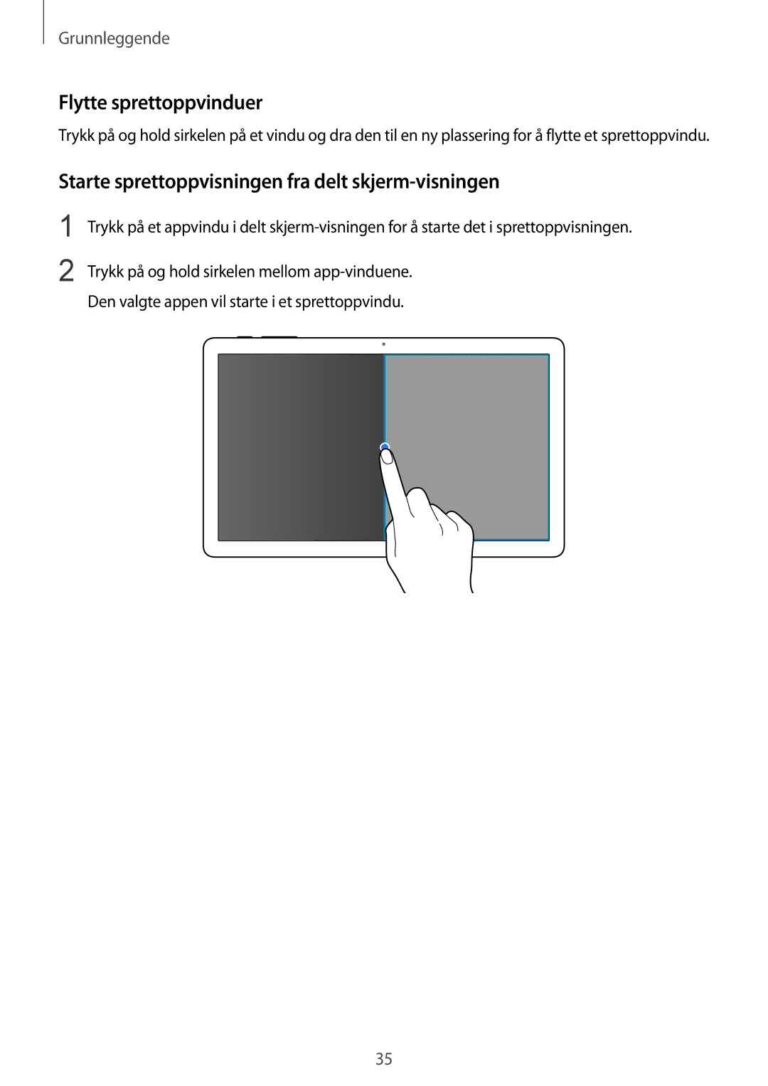 Samsung SM-T670NZKANEE manual Flytte sprettoppvinduer, Starte sprettoppvisningen fra delt skjerm-visningen 