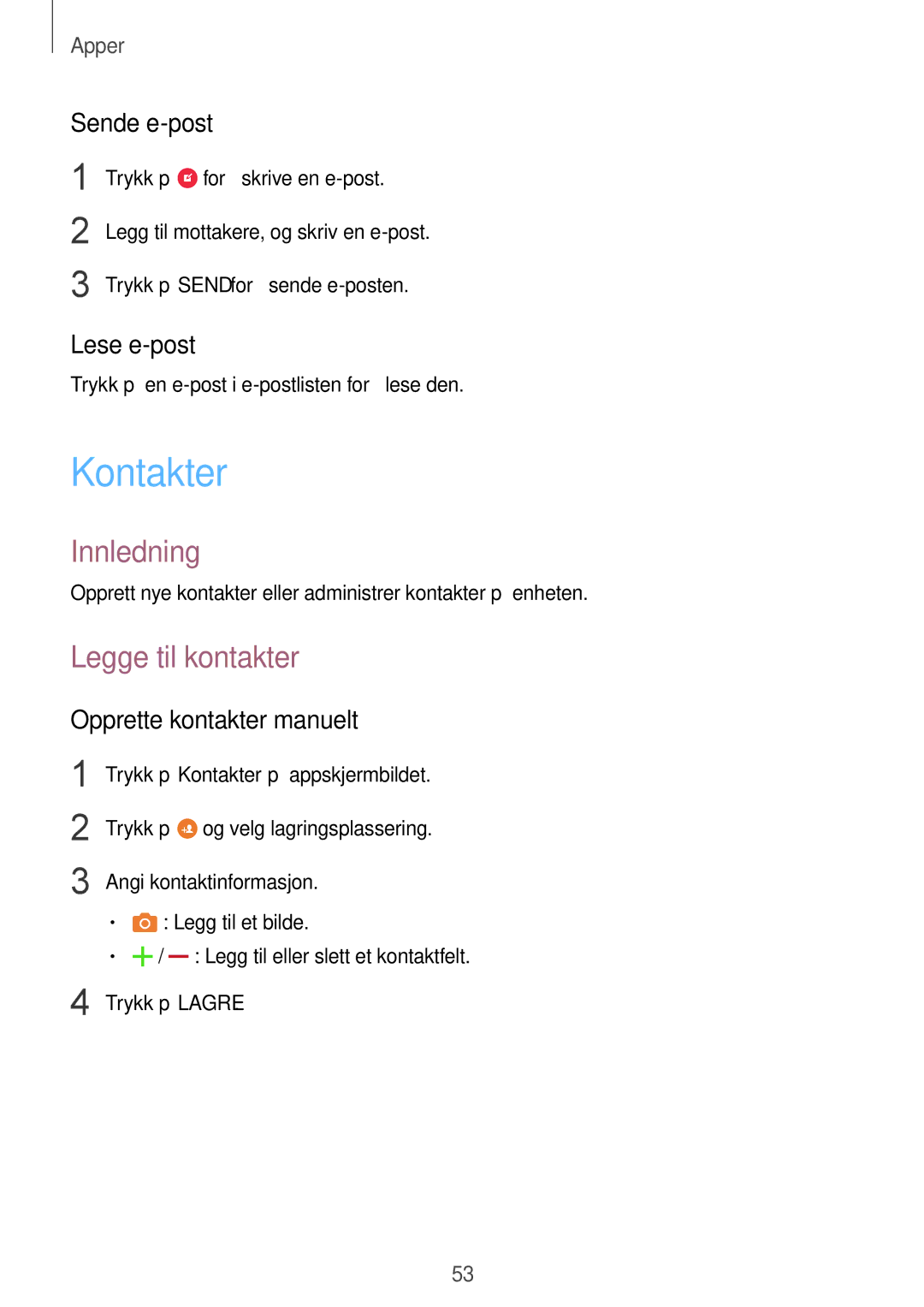 Samsung SM-T670NZKANEE manual Kontakter, Legge til kontakter, Sende e-post, Lese e-post, Opprette kontakter manuelt 