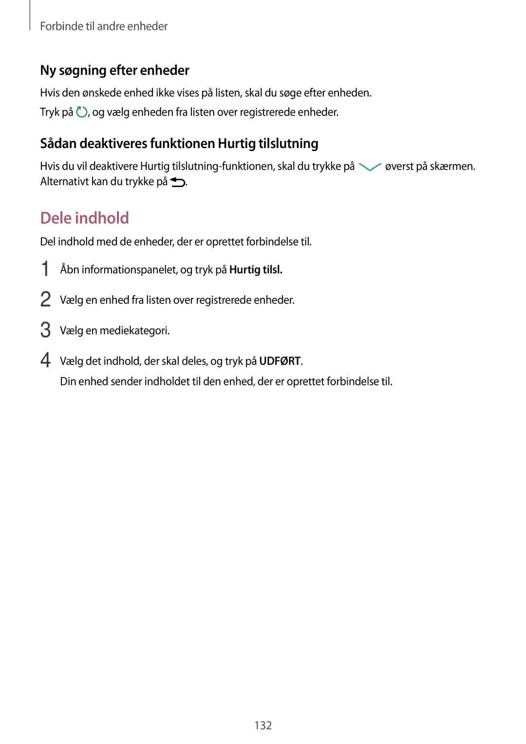 Samsung SM-T700NTSANEE manual Dele indhold, Ny søgning efter enheder, Sådan deaktiveres funktionen Hurtig tilslutning 